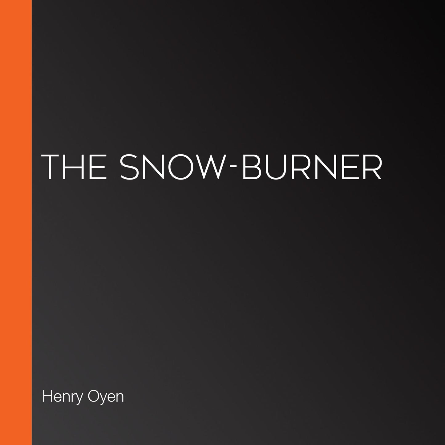 The Snow-Burner