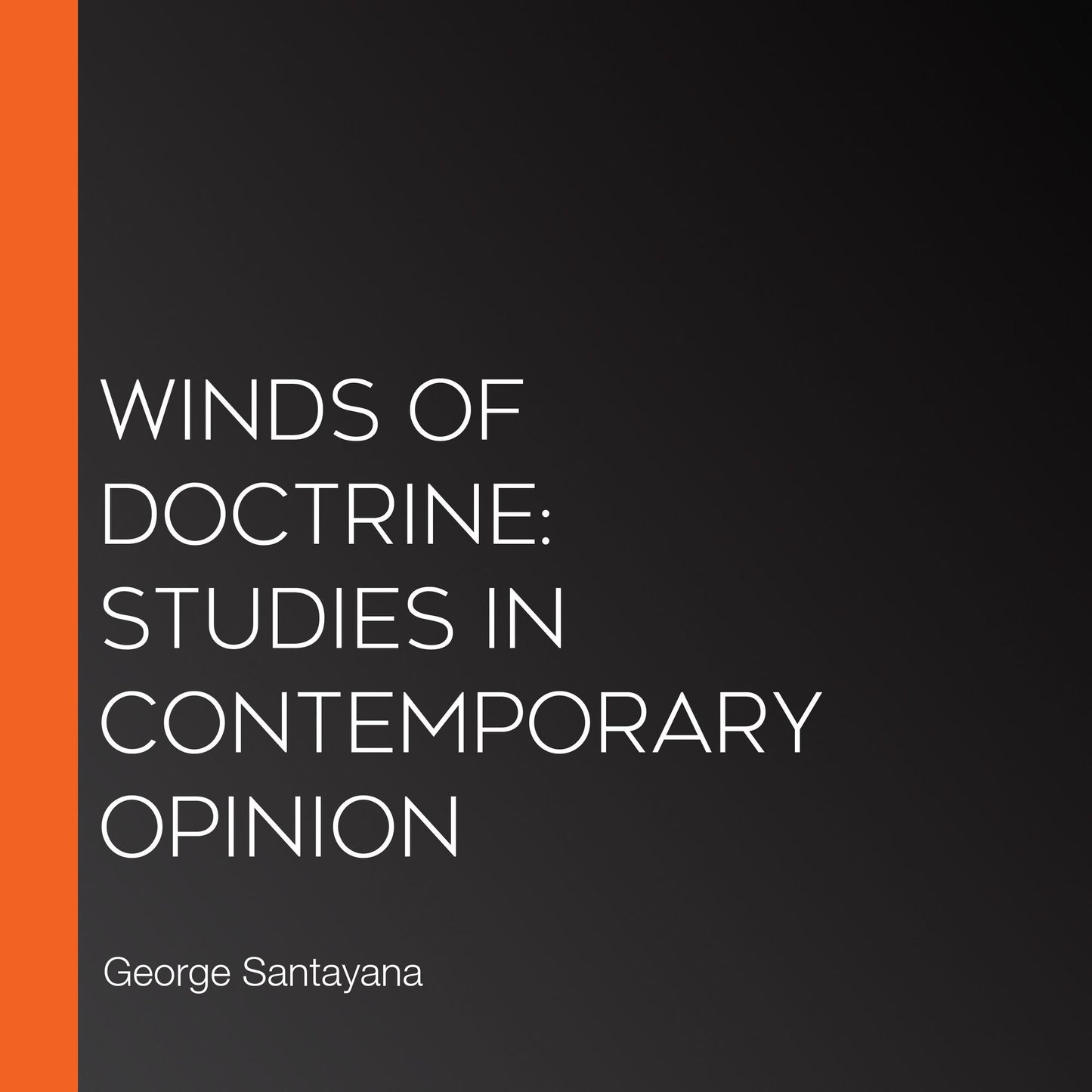Winds of Doctrine: Studies in Contemporary Opinion