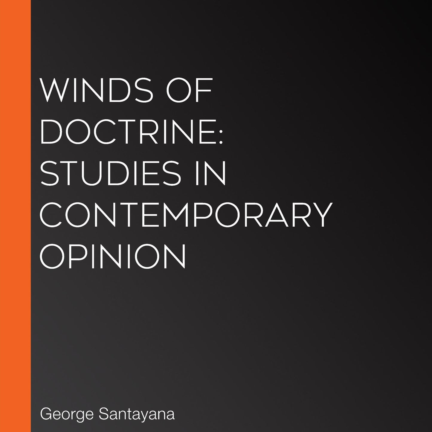 Winds of Doctrine: Studies in Contemporary Opinion