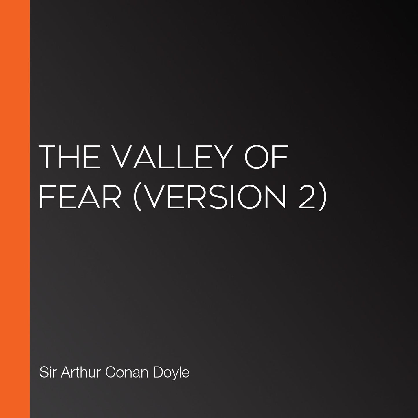 Valley of Fear, The (Version 2)