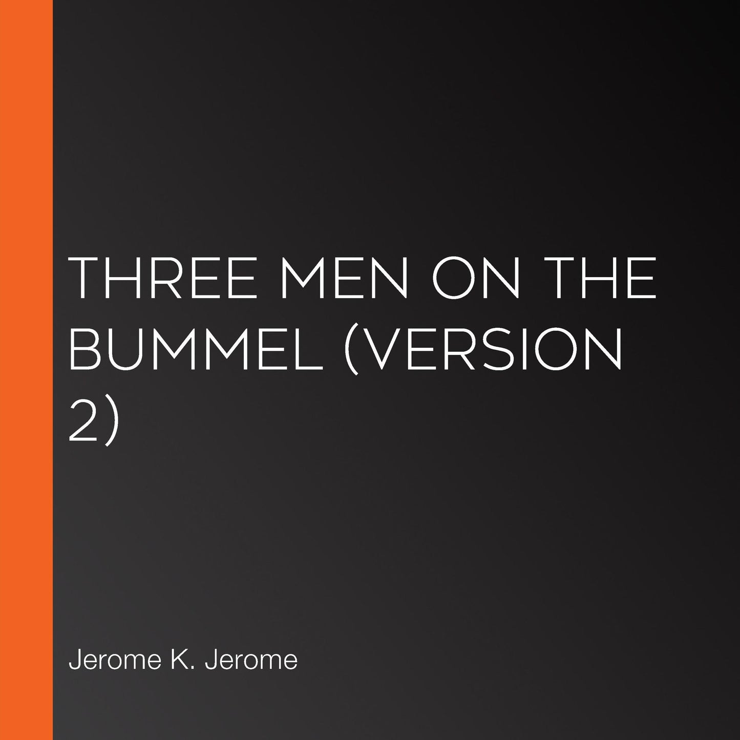 Three Men on the Bummel (Version 2)