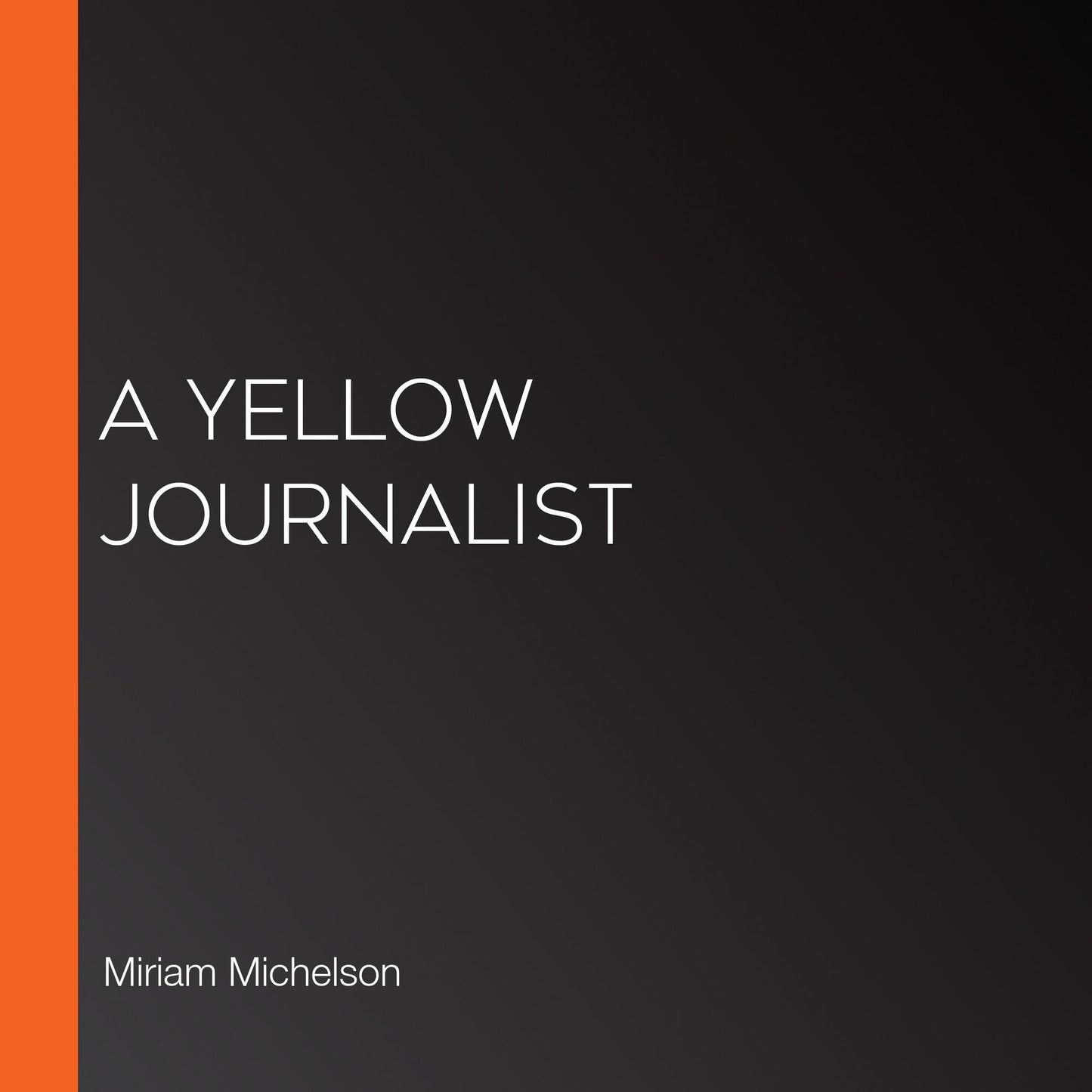 A Yellow Journalist