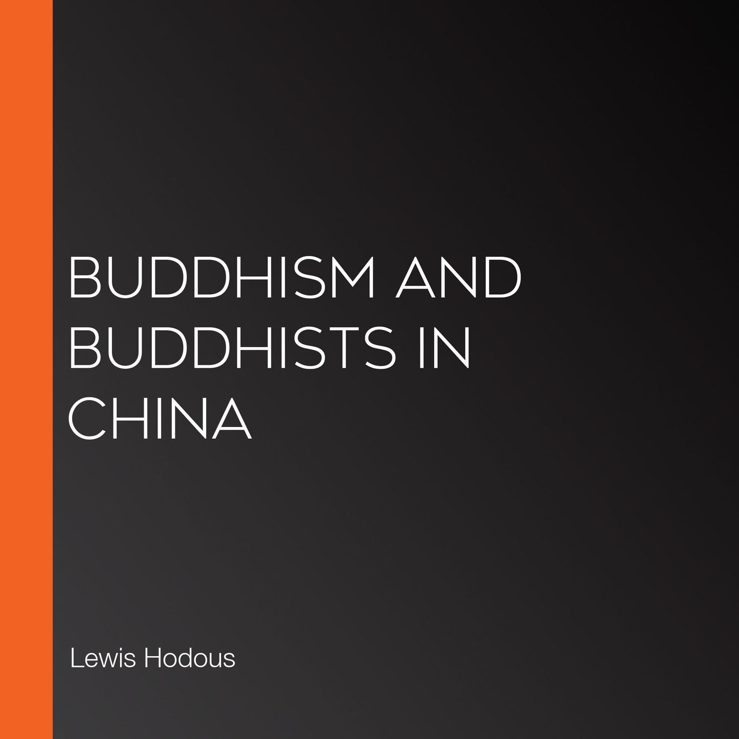 Buddhism and Buddhists in China