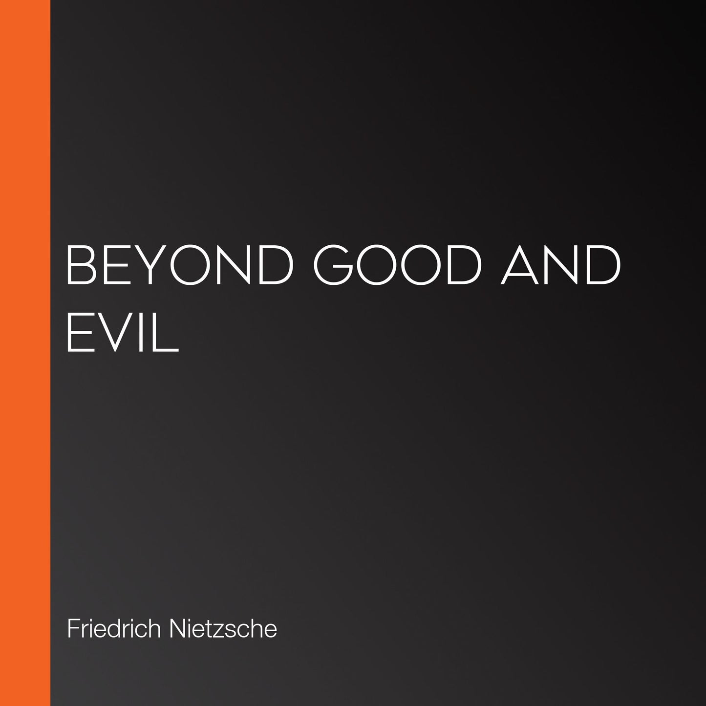 Beyond Good and Evil