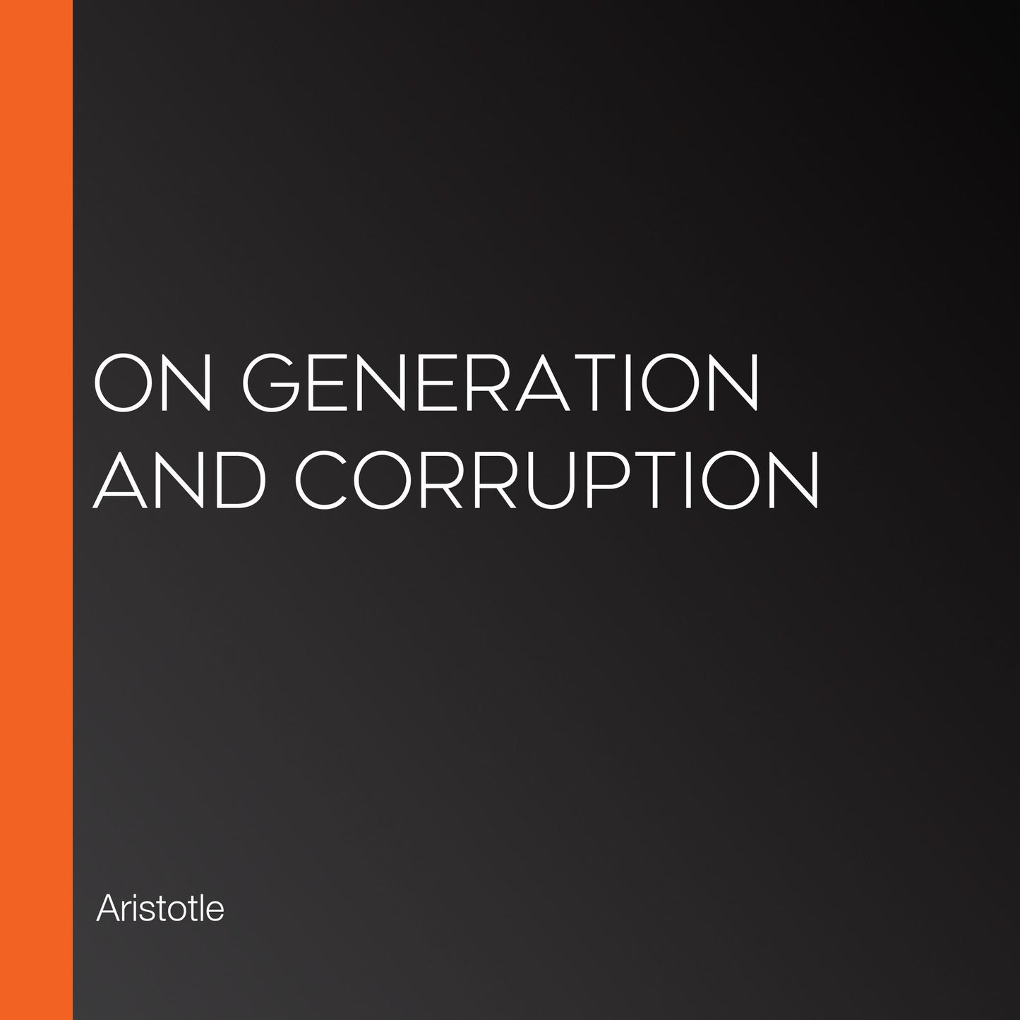 On Generation and Corruption