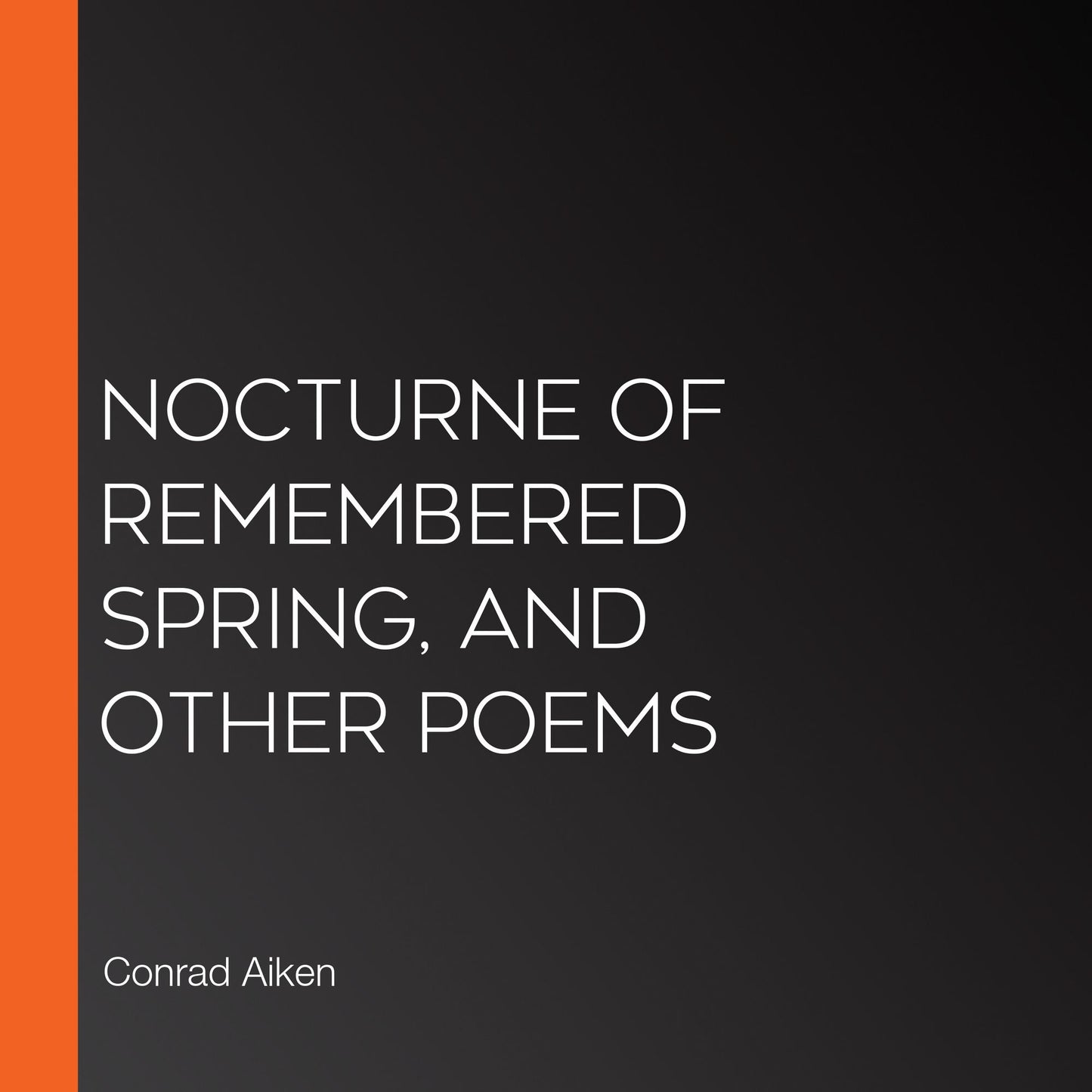 Nocturne of Remembered Spring, and Other Poems