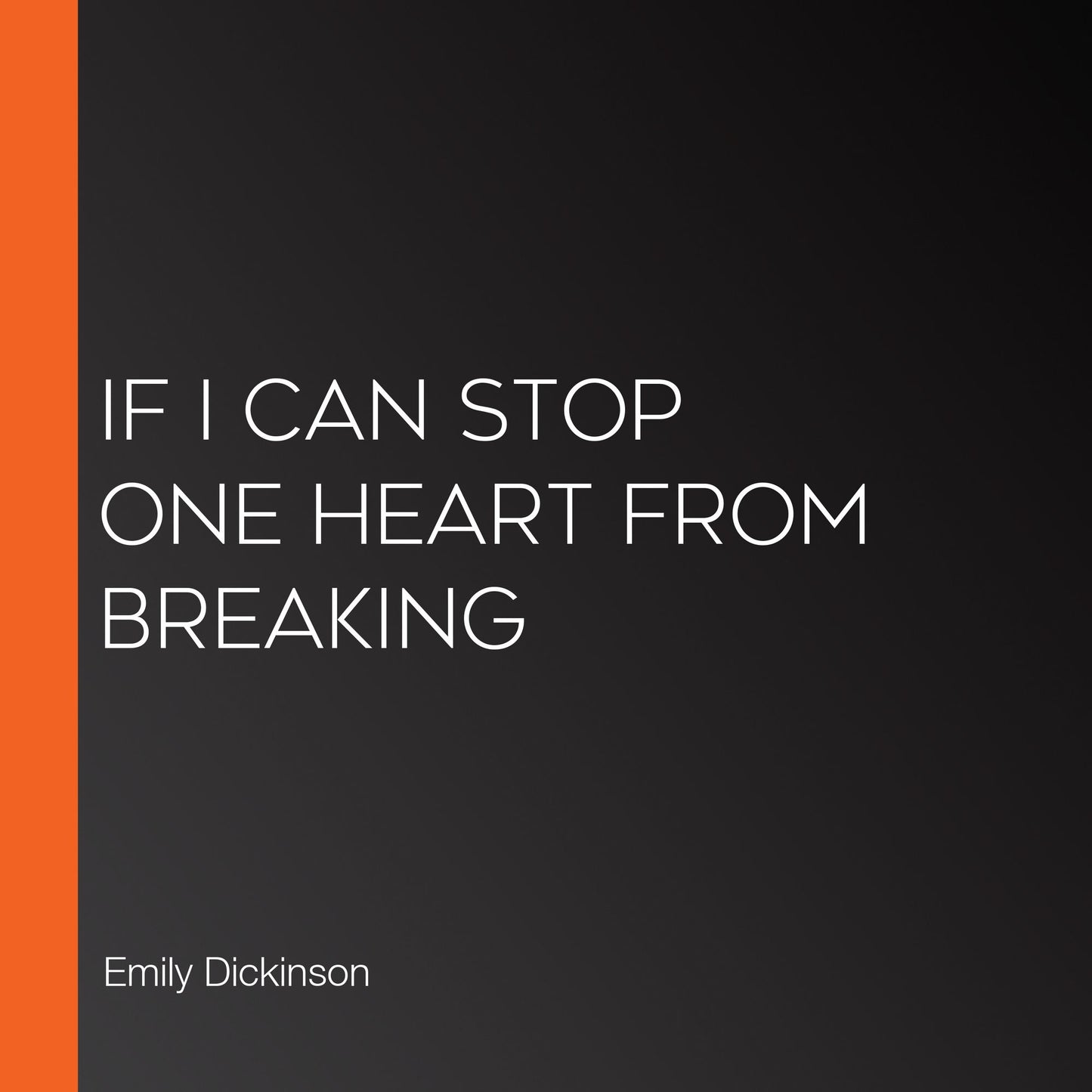 If I Can Stop One Heart From Breaking