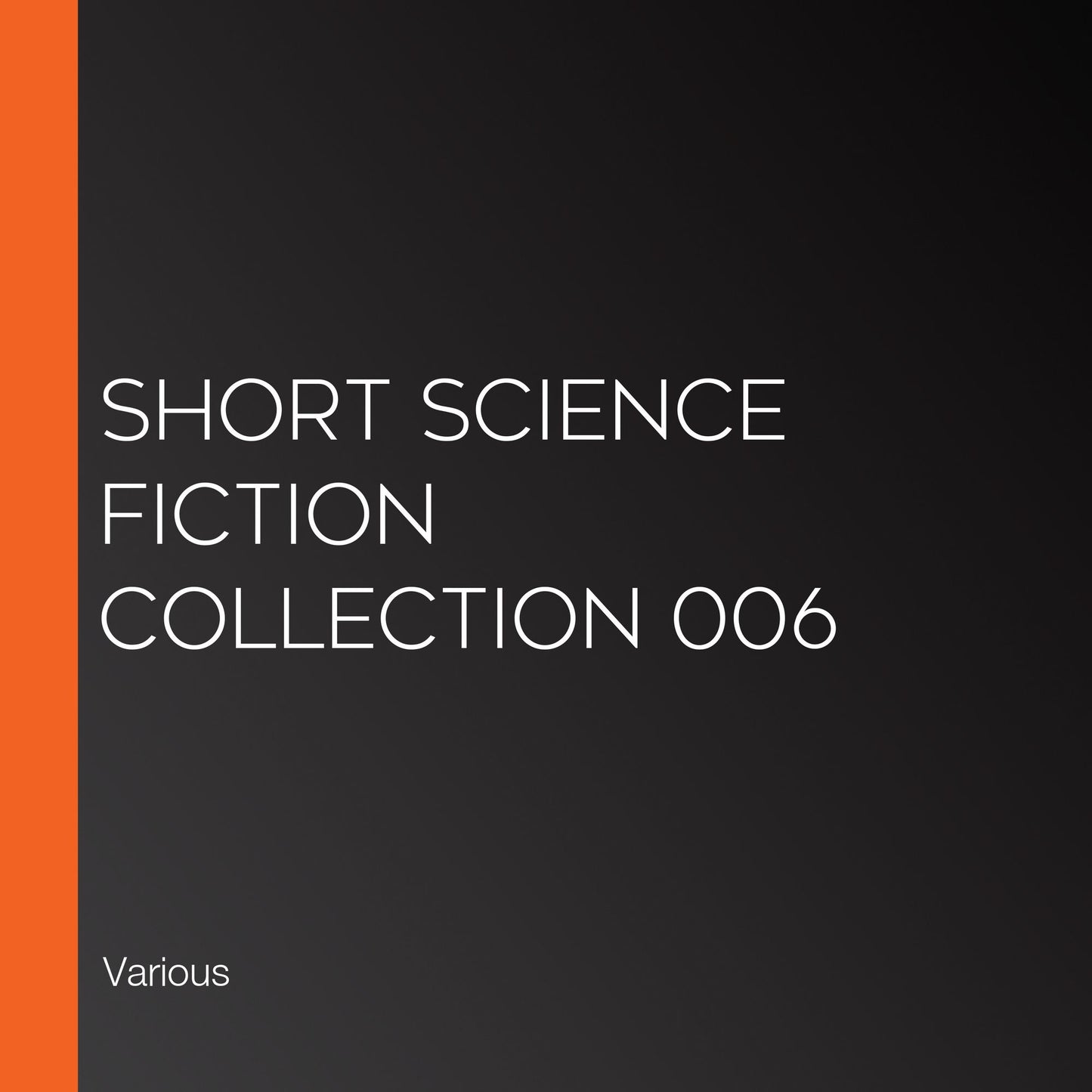 Short Science Fiction Collection 006