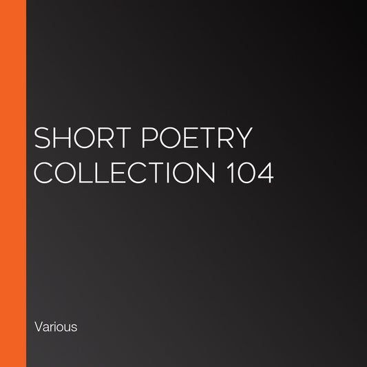 Short Poetry Collection 104