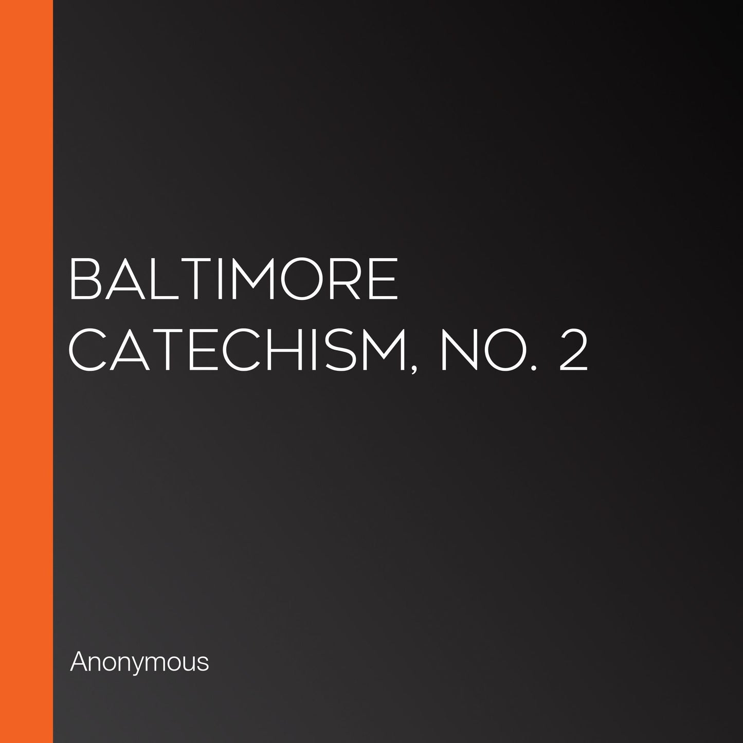 Baltimore Catechism, No. 2