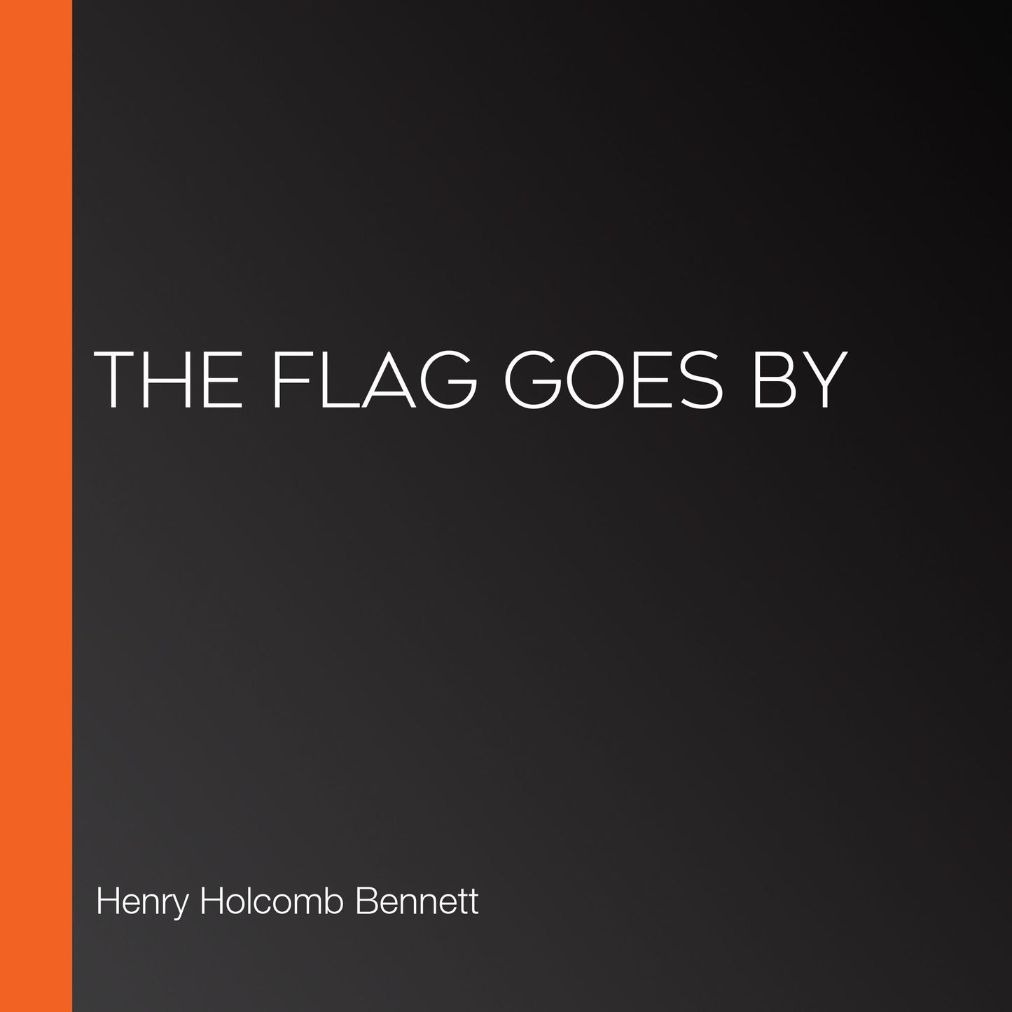 The Flag Goes By