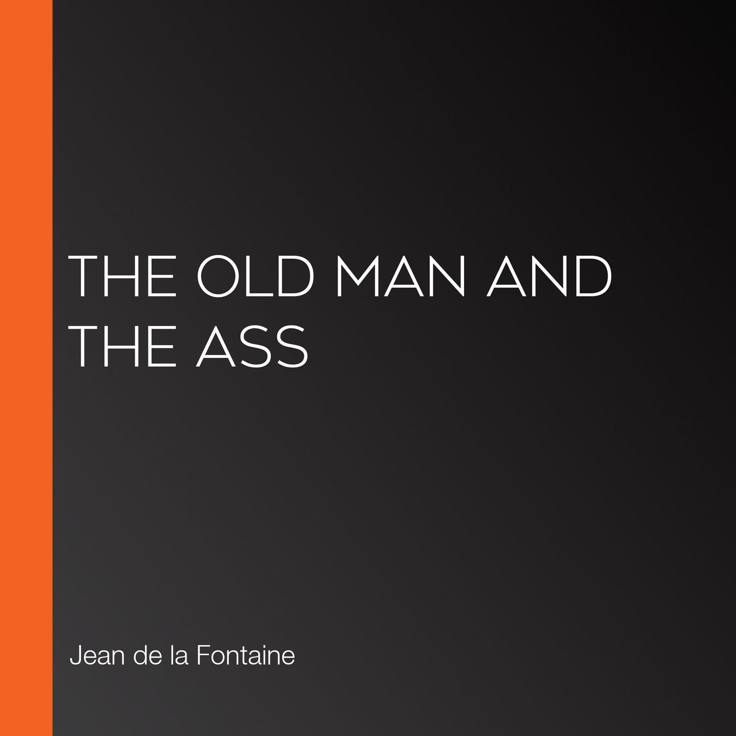 The Old Man and the Ass