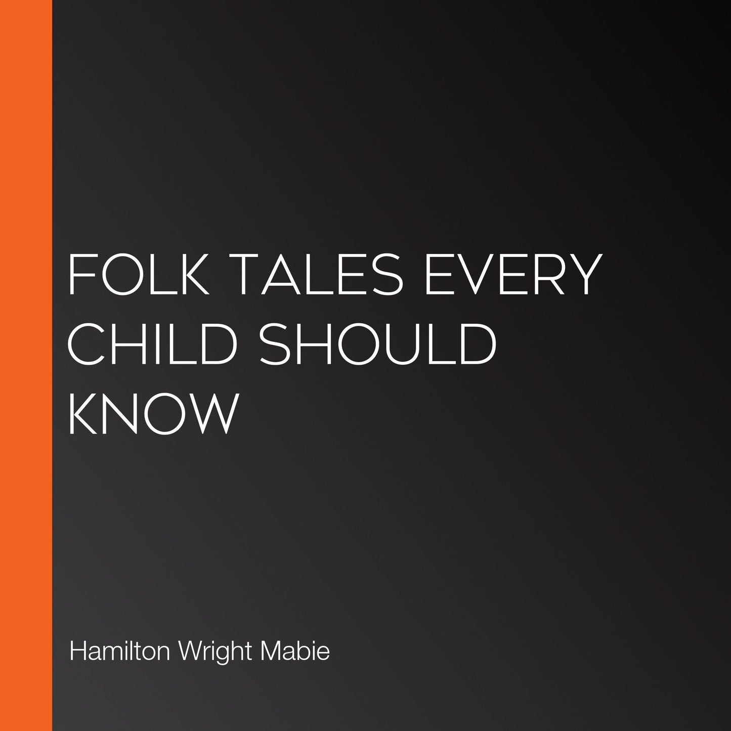 Folk Tales Every Child Should Know