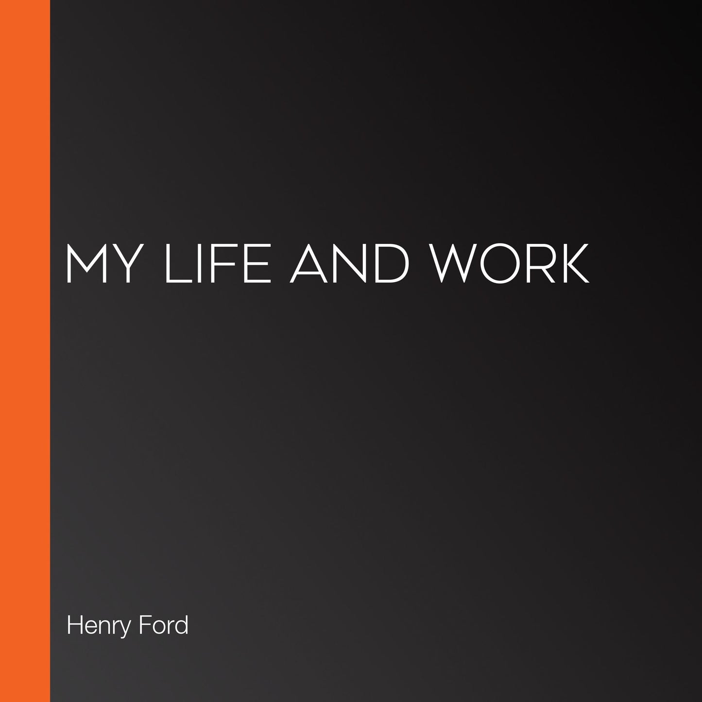 My Life and Work
