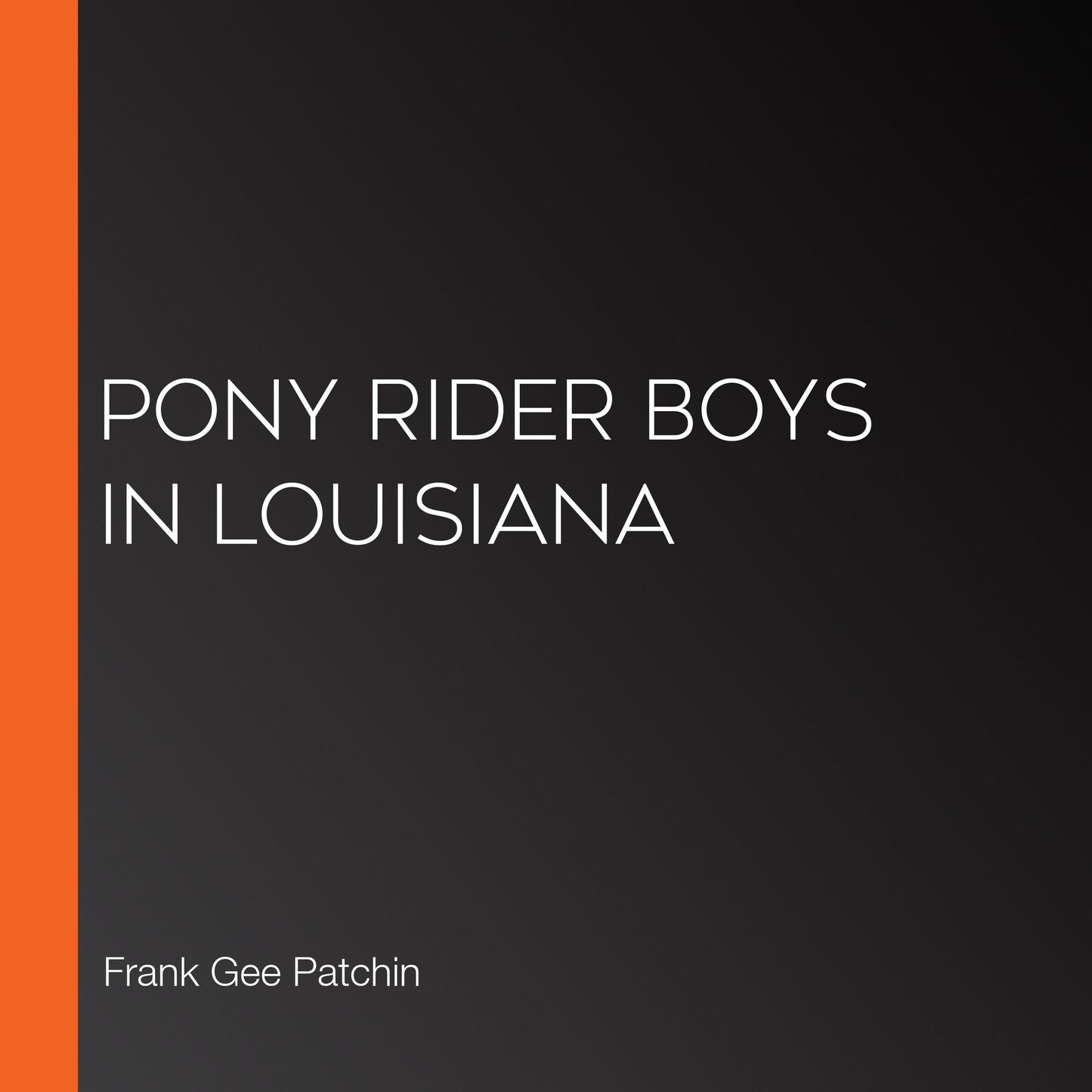 Pony Rider Boys in Louisiana