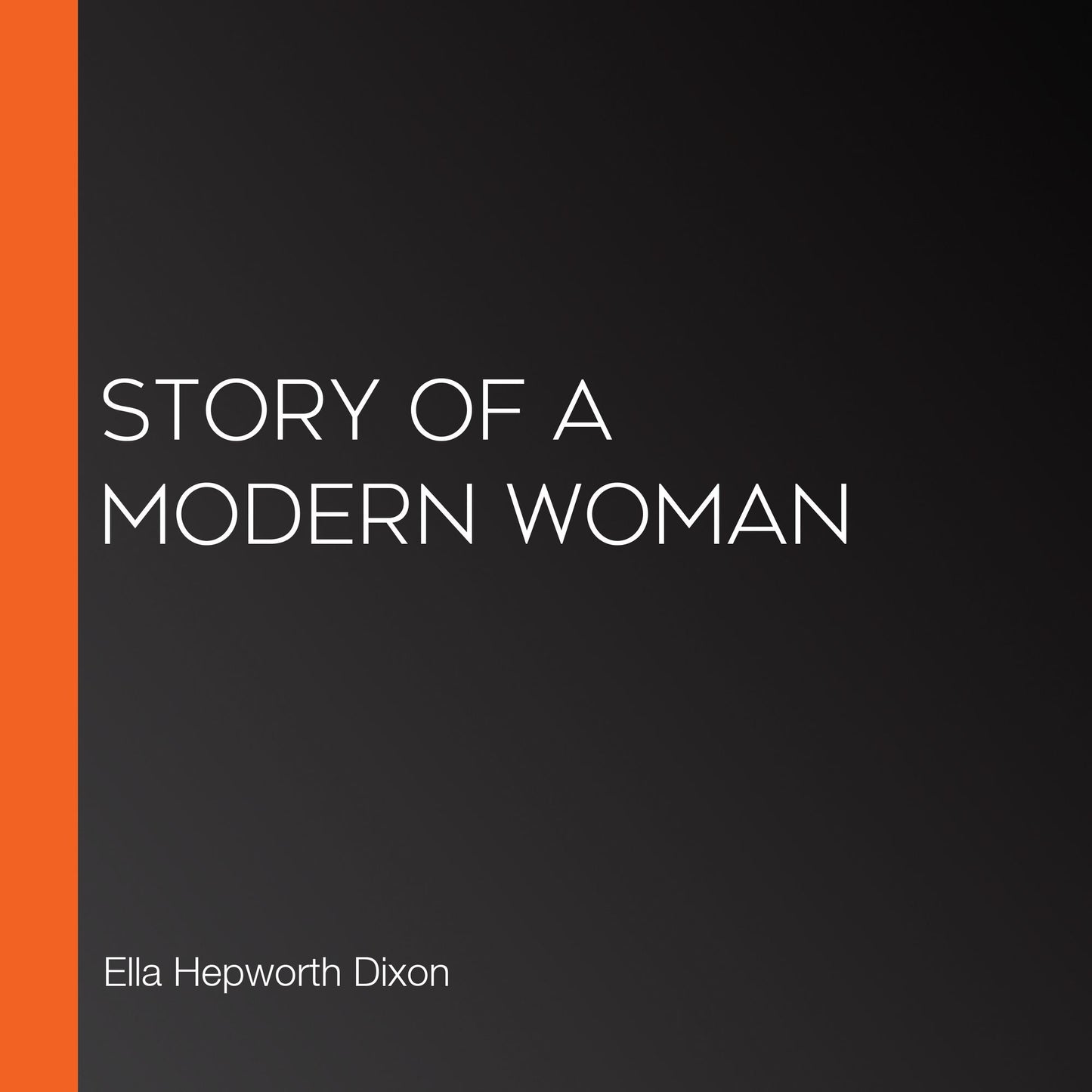 Story Of A Modern Woman
