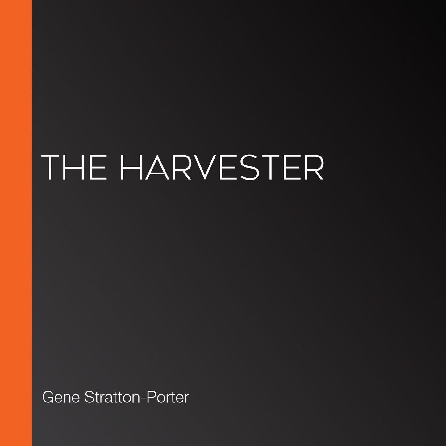 The Harvester