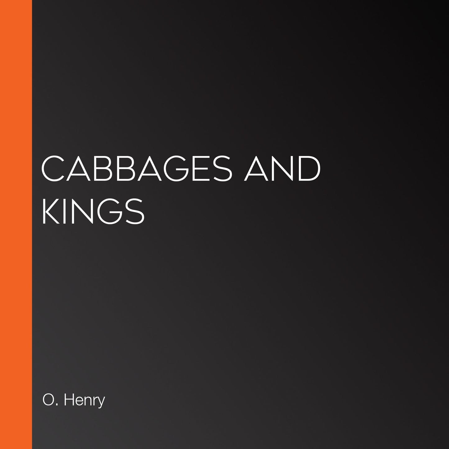 Cabbages and Kings