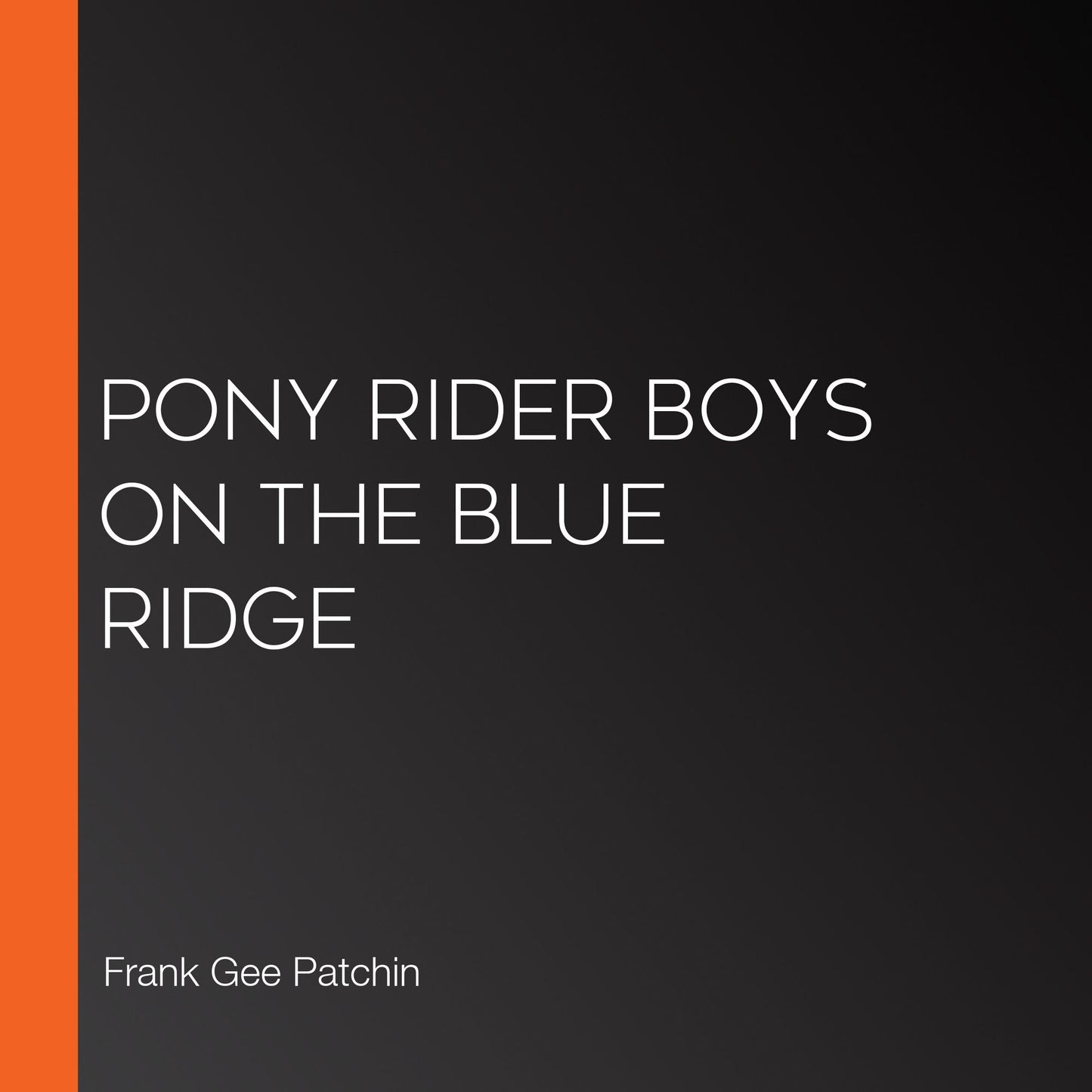 Pony Rider Boys on the Blue Ridge