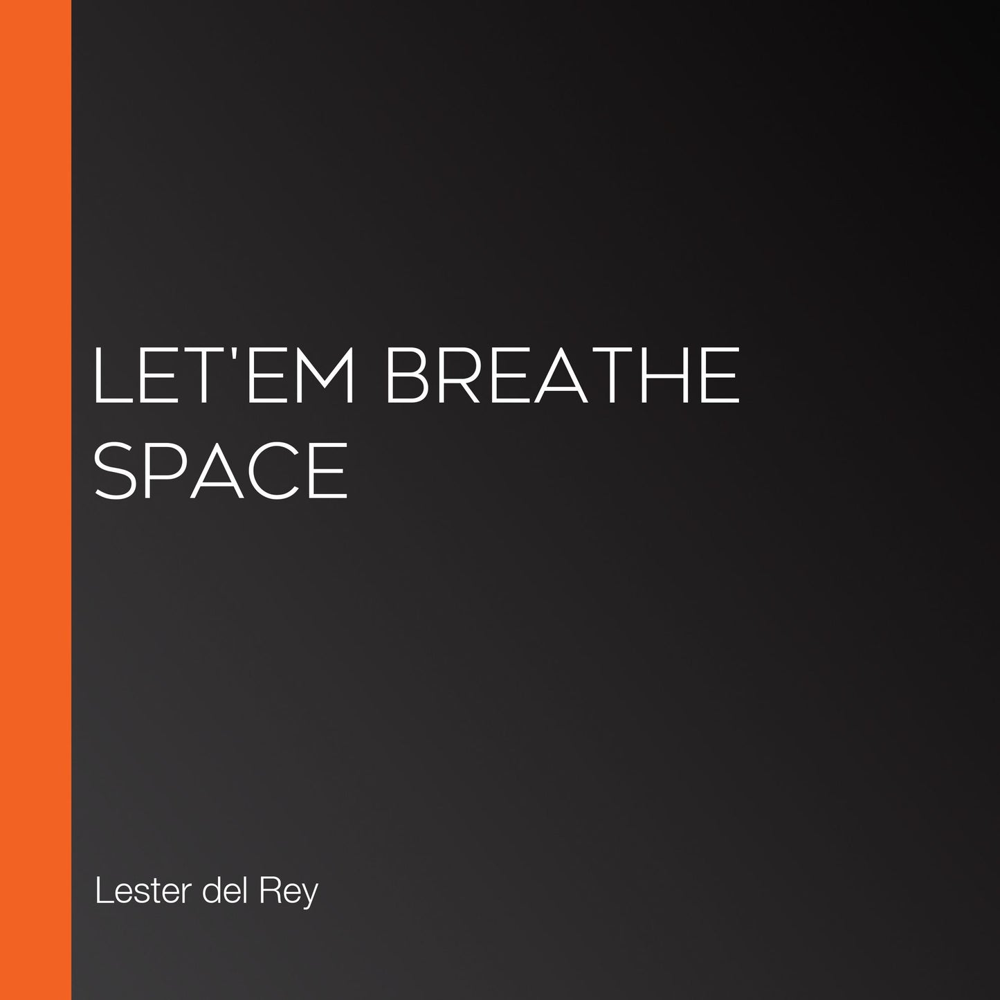 Let'em Breathe Space
