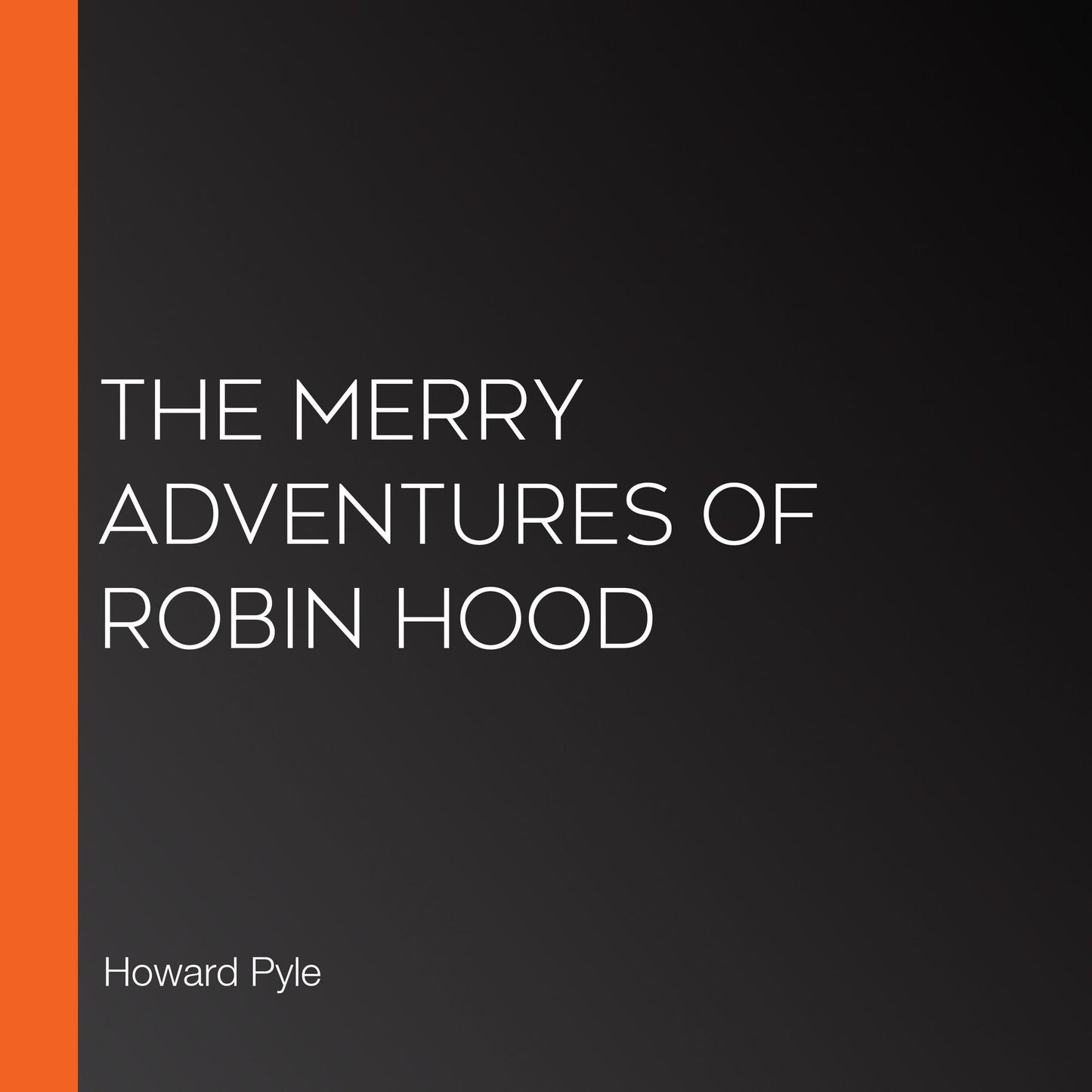 The Merry Adventures of Robin Hood