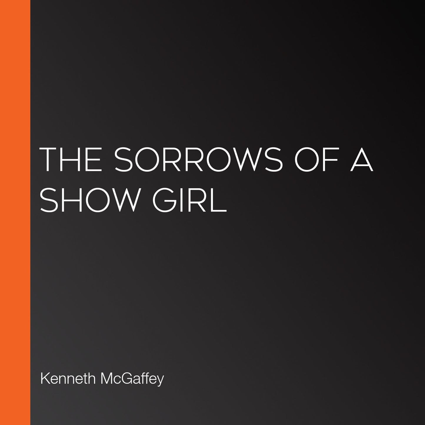 The Sorrows of a Show Girl