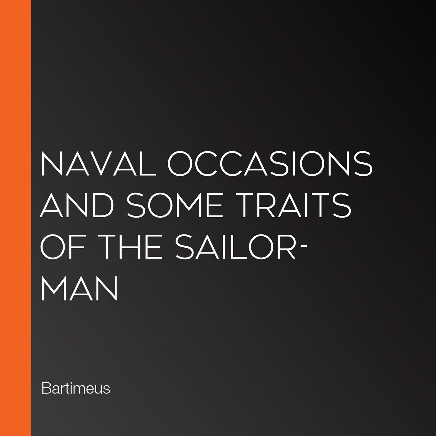 Naval Occasions And Some Traits Of The Sailor-Man