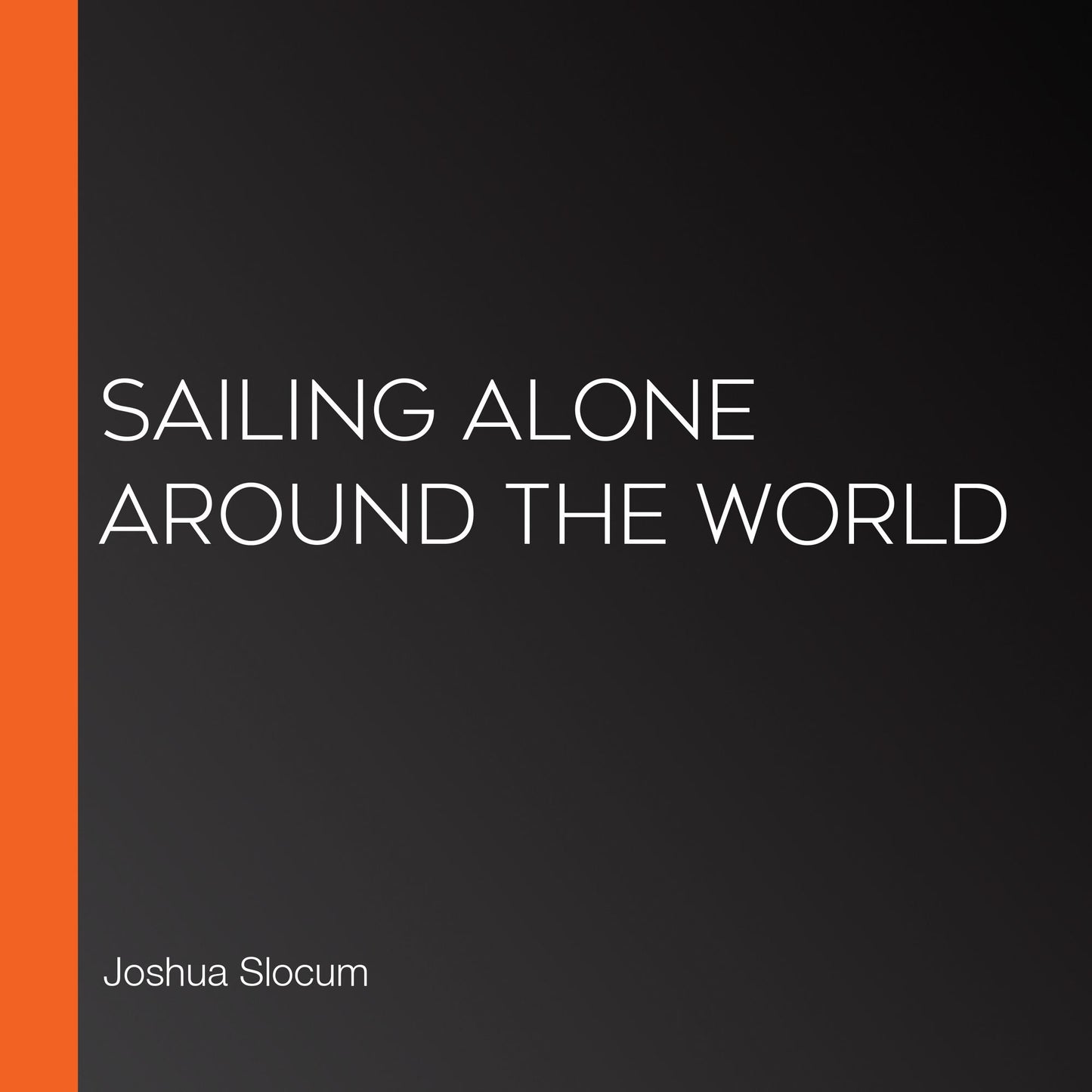 Sailing Alone Around The World