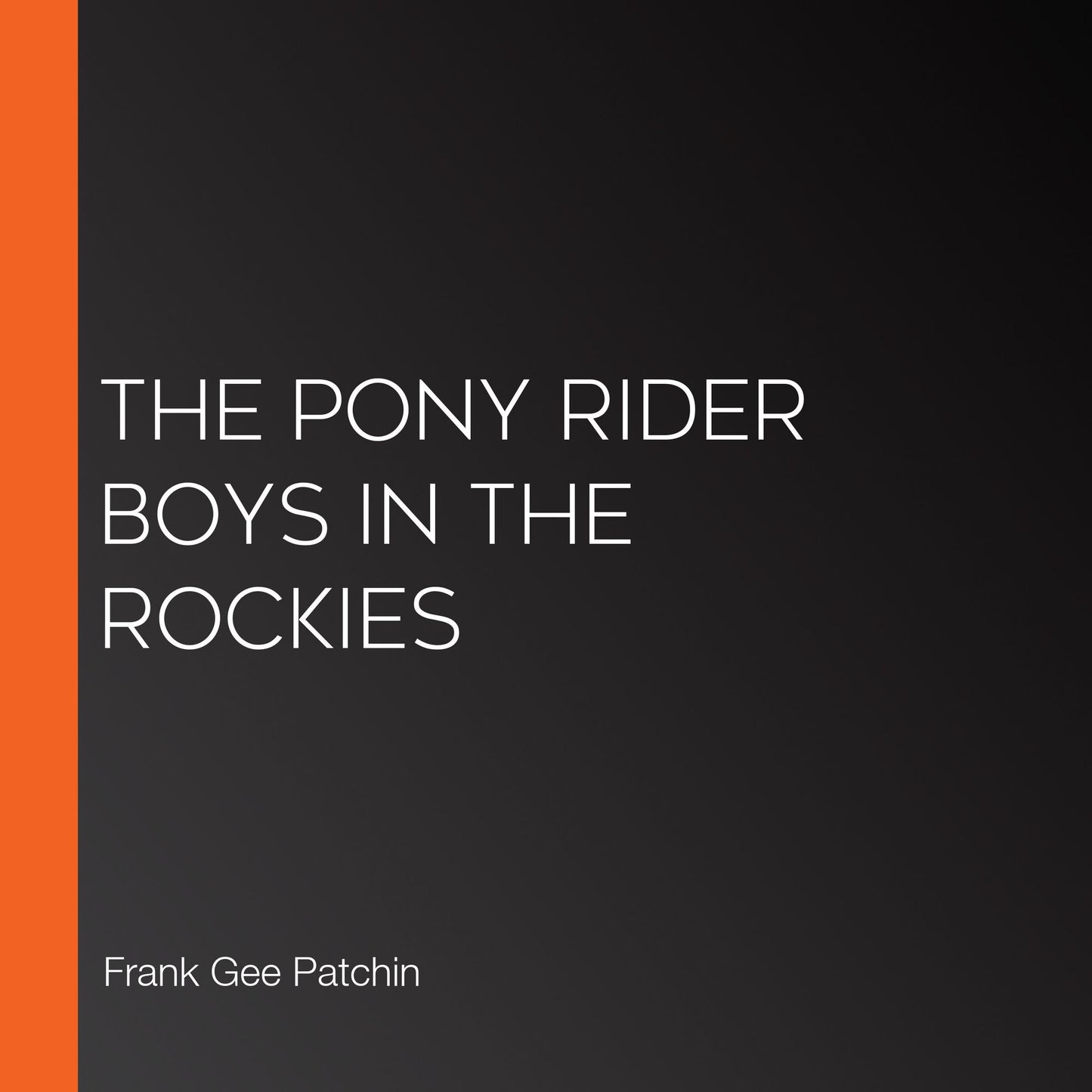 The Pony Rider Boys in the Rockies