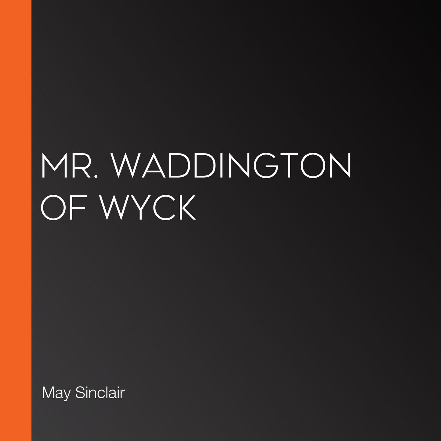 Mr. Waddington of Wyck