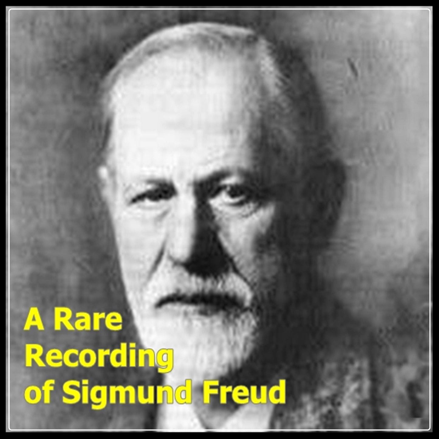 A Rare Recording of Sigmund Freud