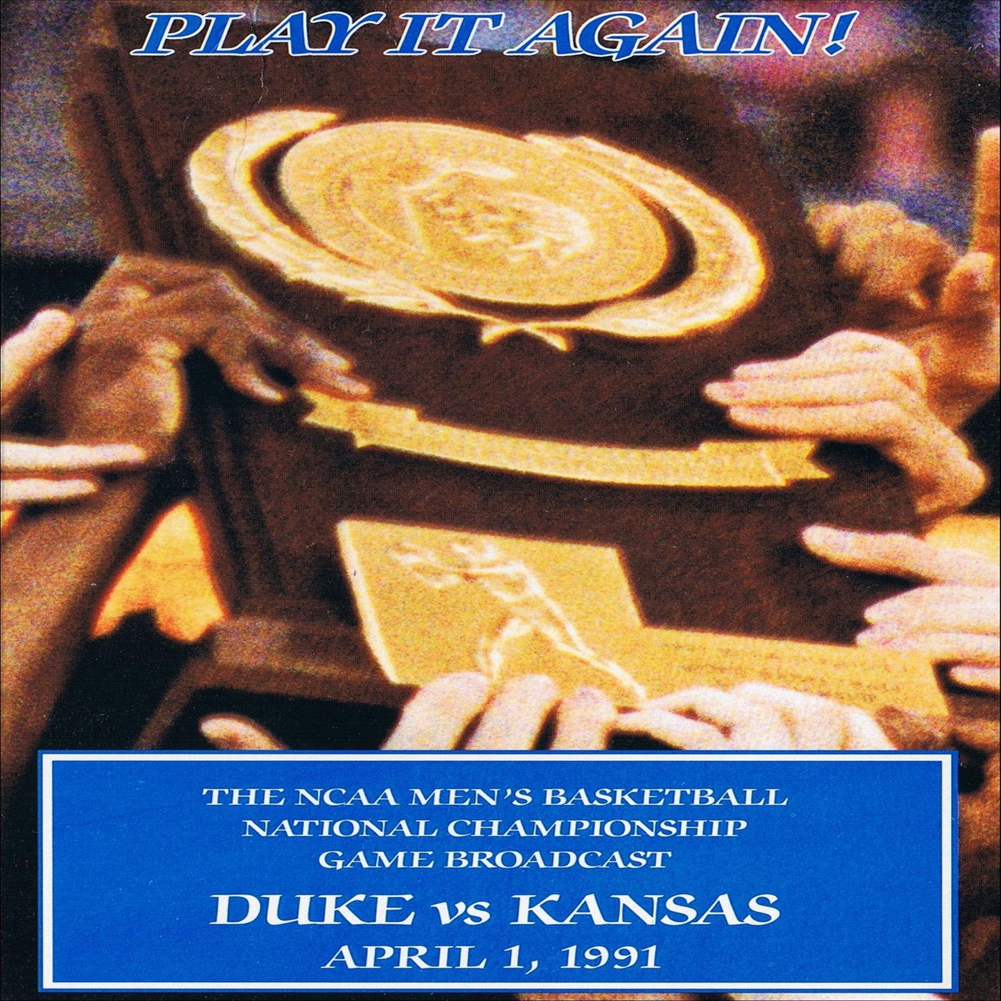 Play It Again!: Duke University's 1991 NCAA Men's Basketball National Championship Run