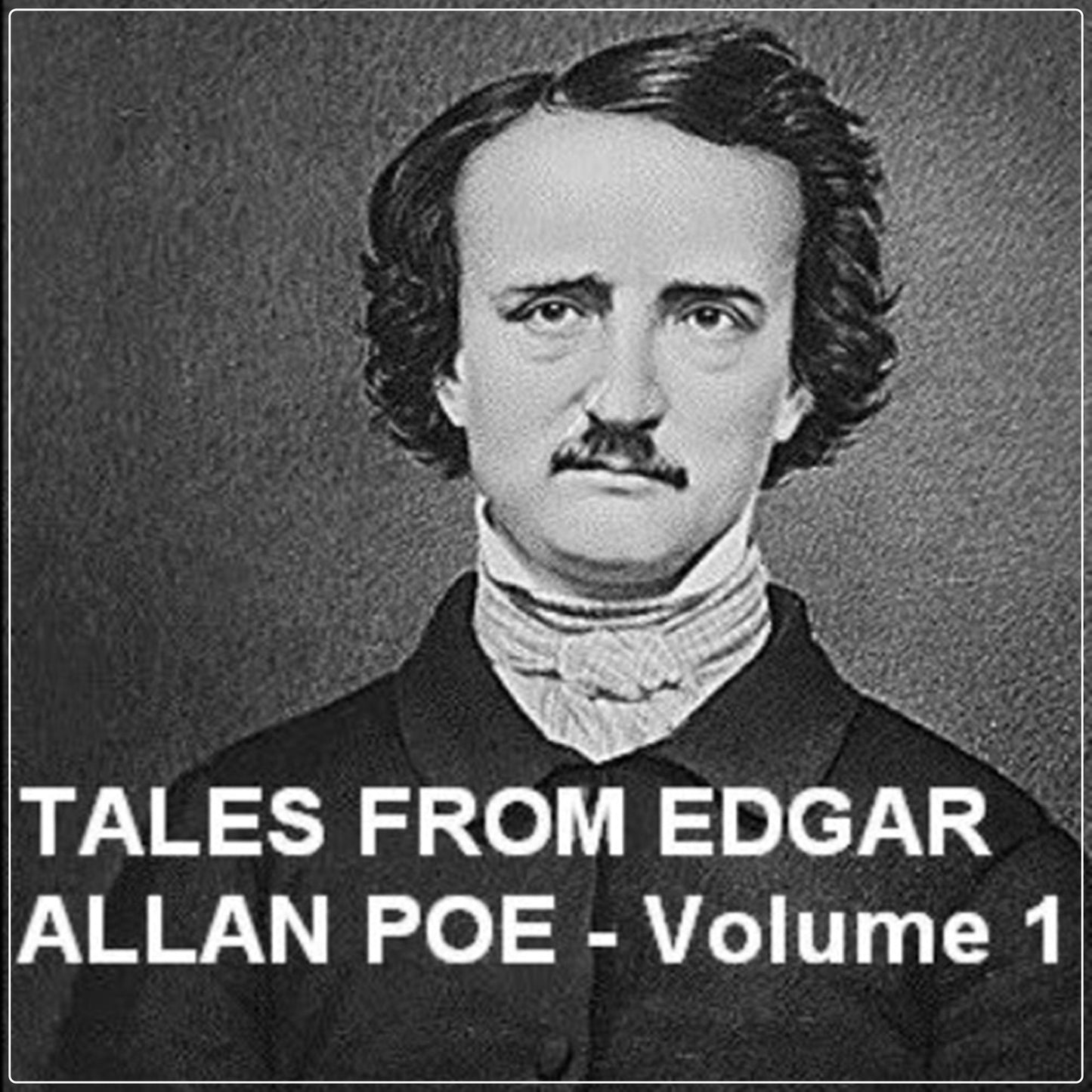 Tales from Edgar Allan Poe: Volume 1