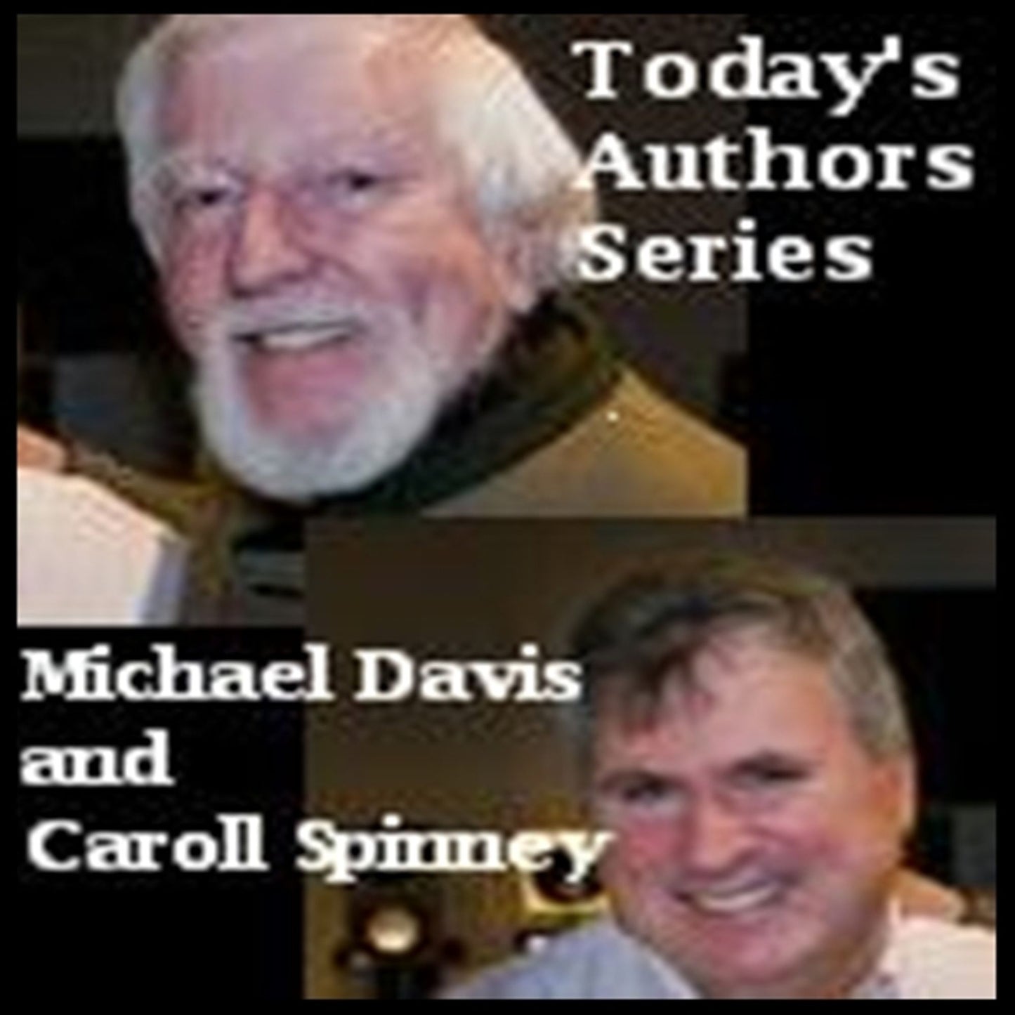 Author Michael Davis with Narrator Caroll Spinney: Today's Authors Series