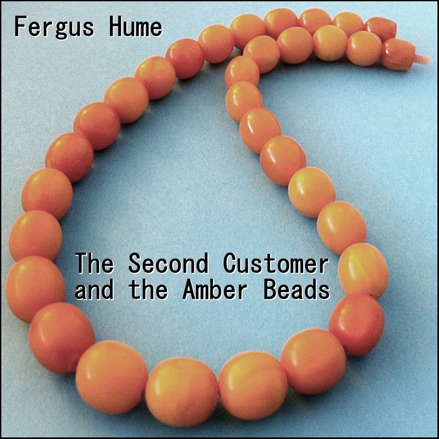 The Second Customer and the Amber Beads