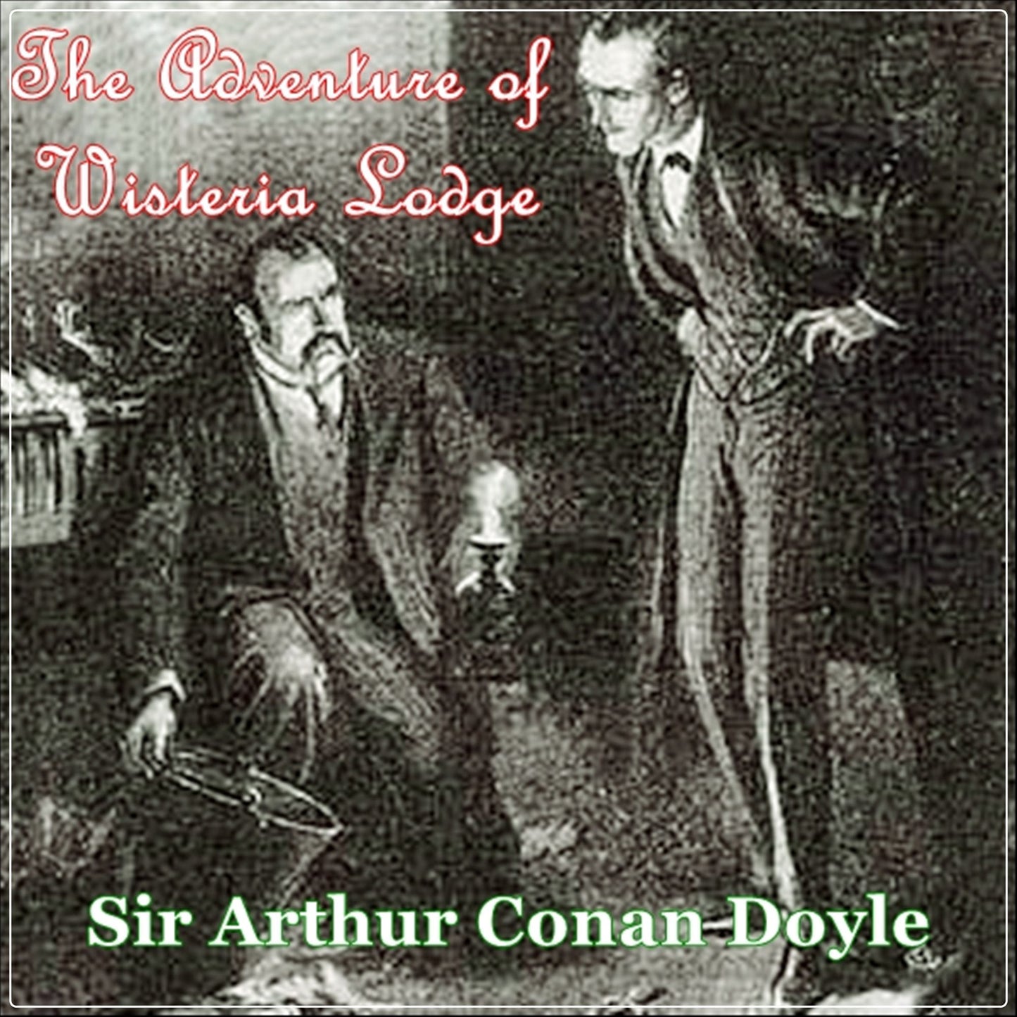 Sherlock Holmes: The Adventure of Wisteria Lodge