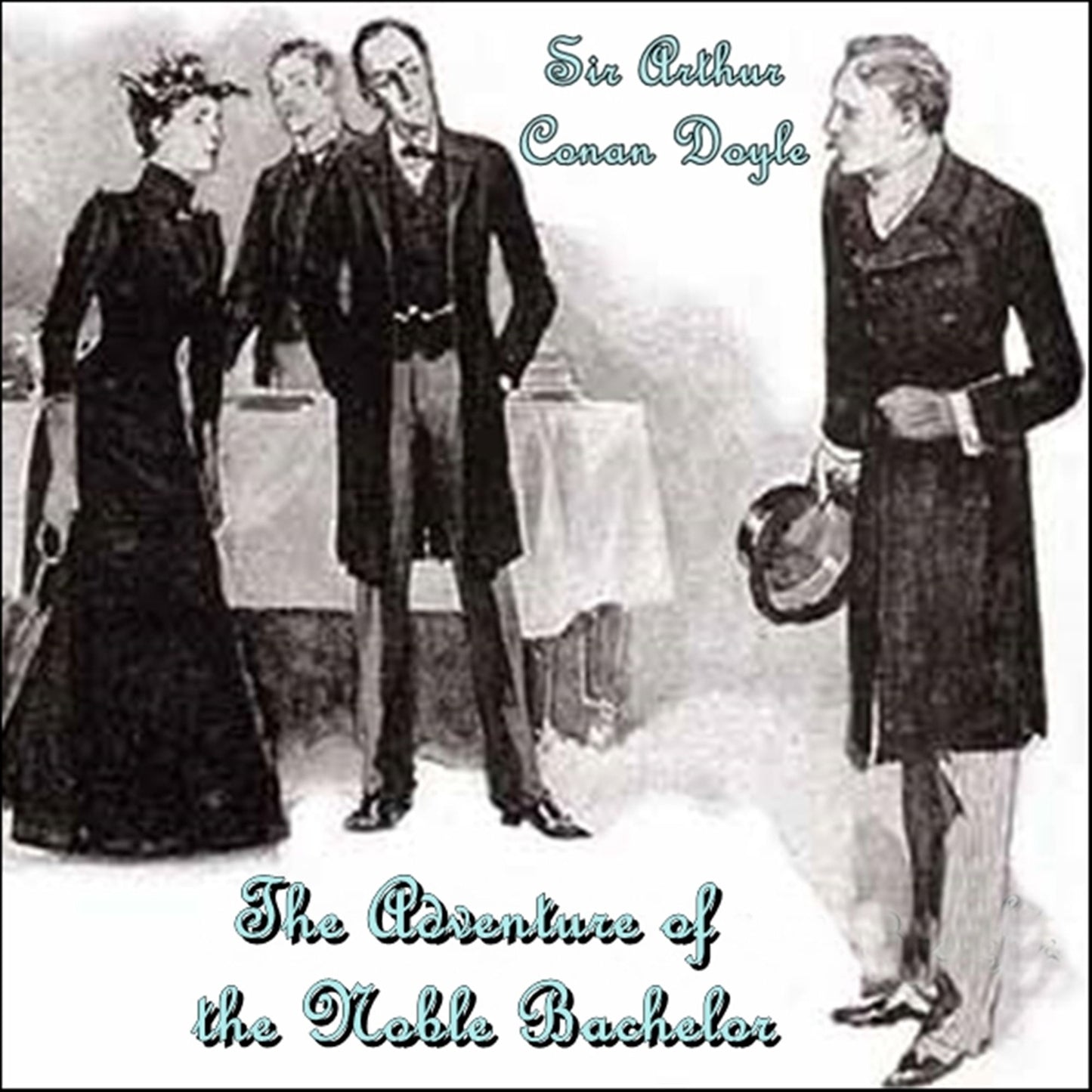 Sherlock Holmes: The Adventure of the Noble Bachelor