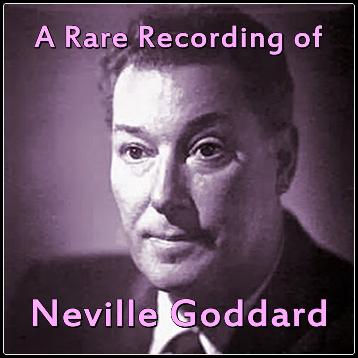 A Rare Recording of Neville Goddard