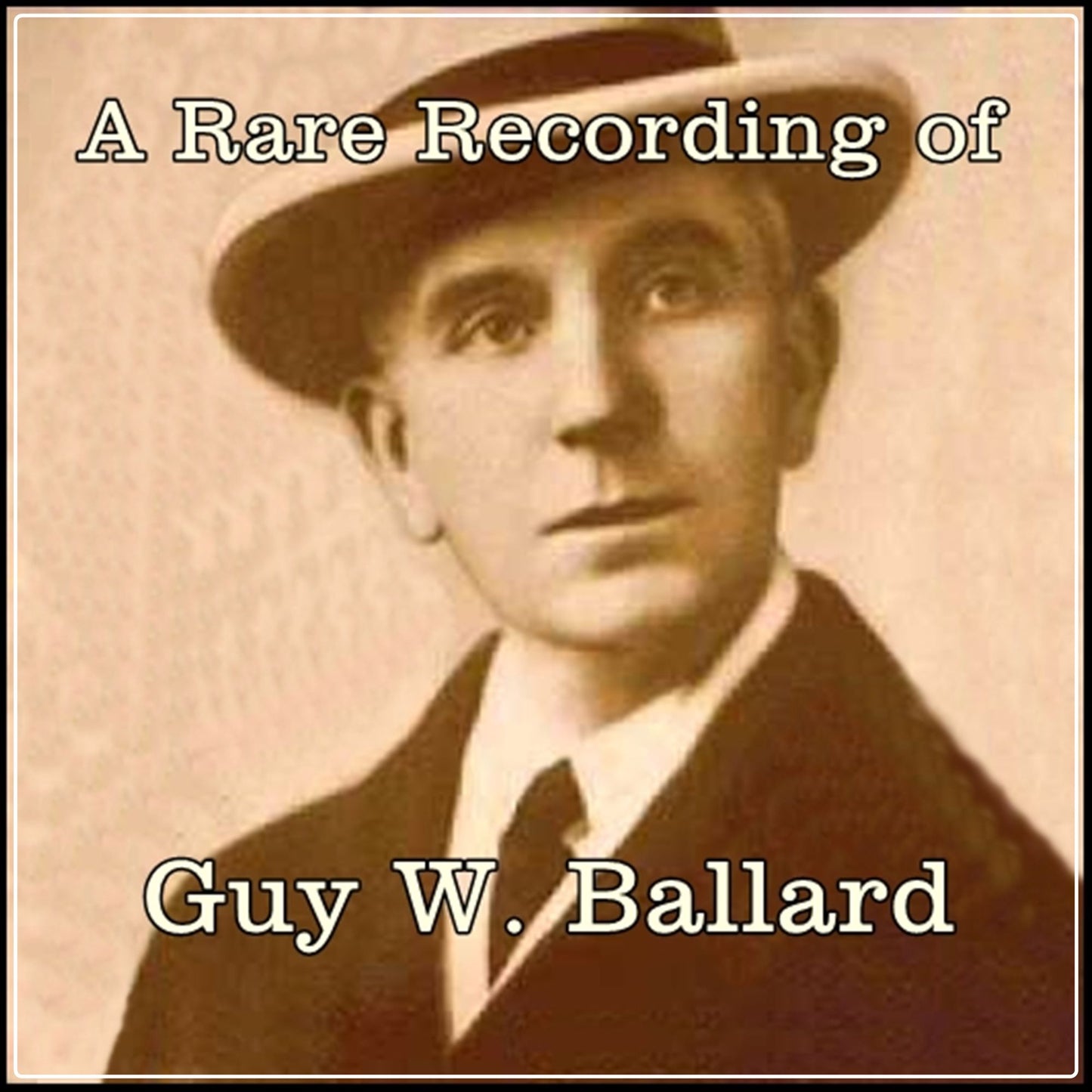 A Rare Recording of Guy W. Ballard