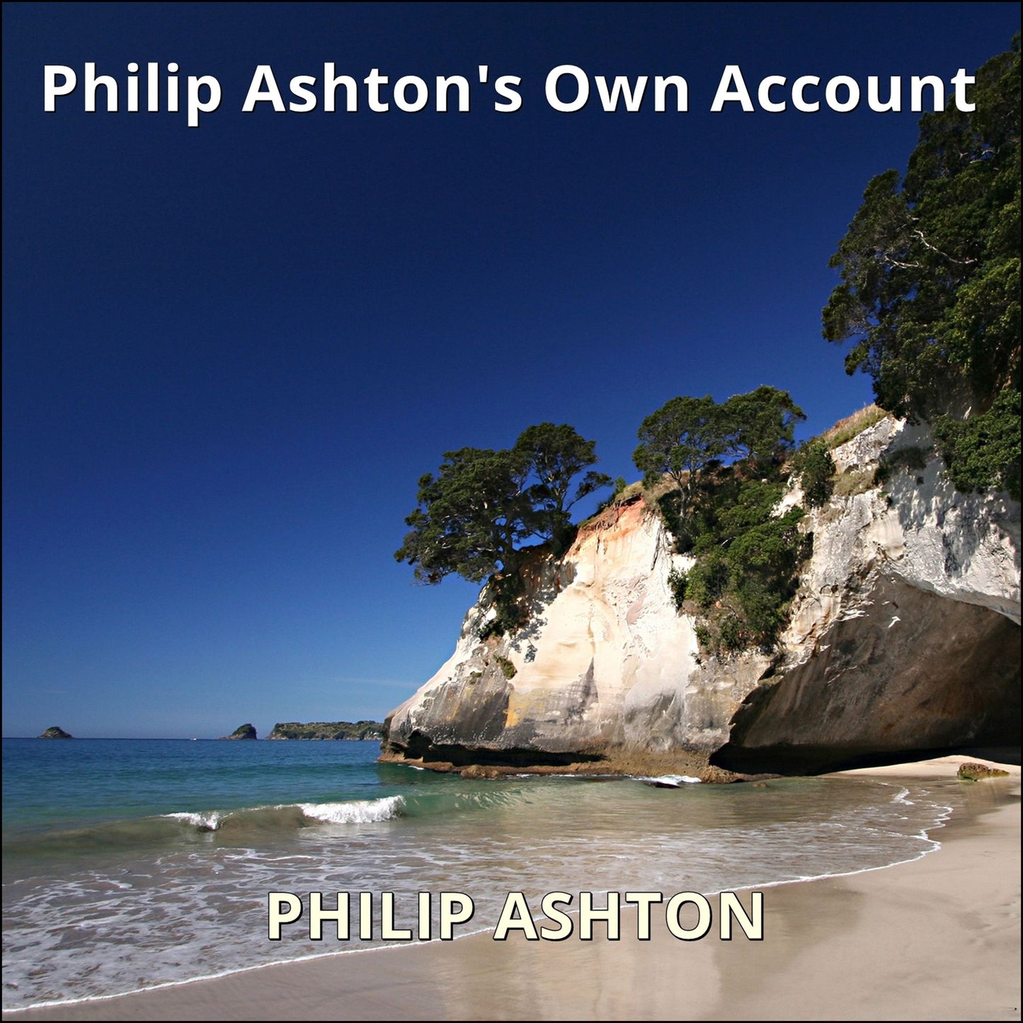 Philip Ashton's Own Account