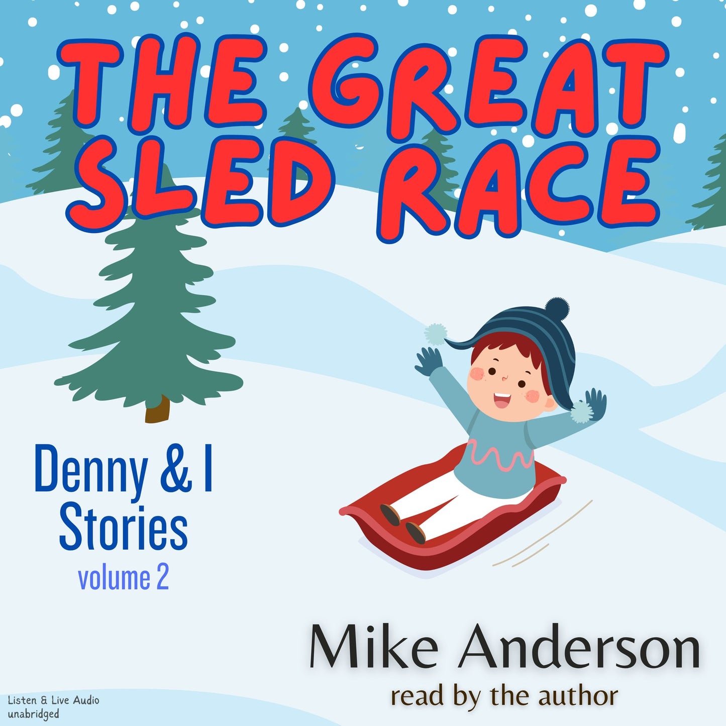 The Great Sled Race: Denny & I: Vol. 2