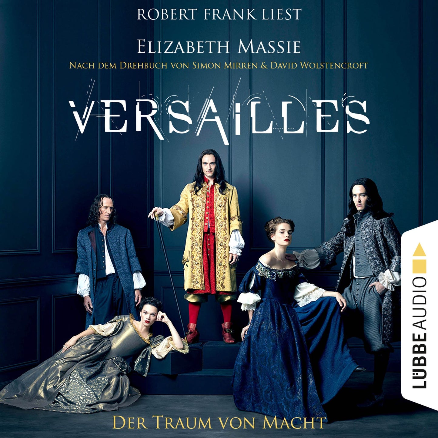 Versailles - Der Traum von Macht (Ungekürzt)