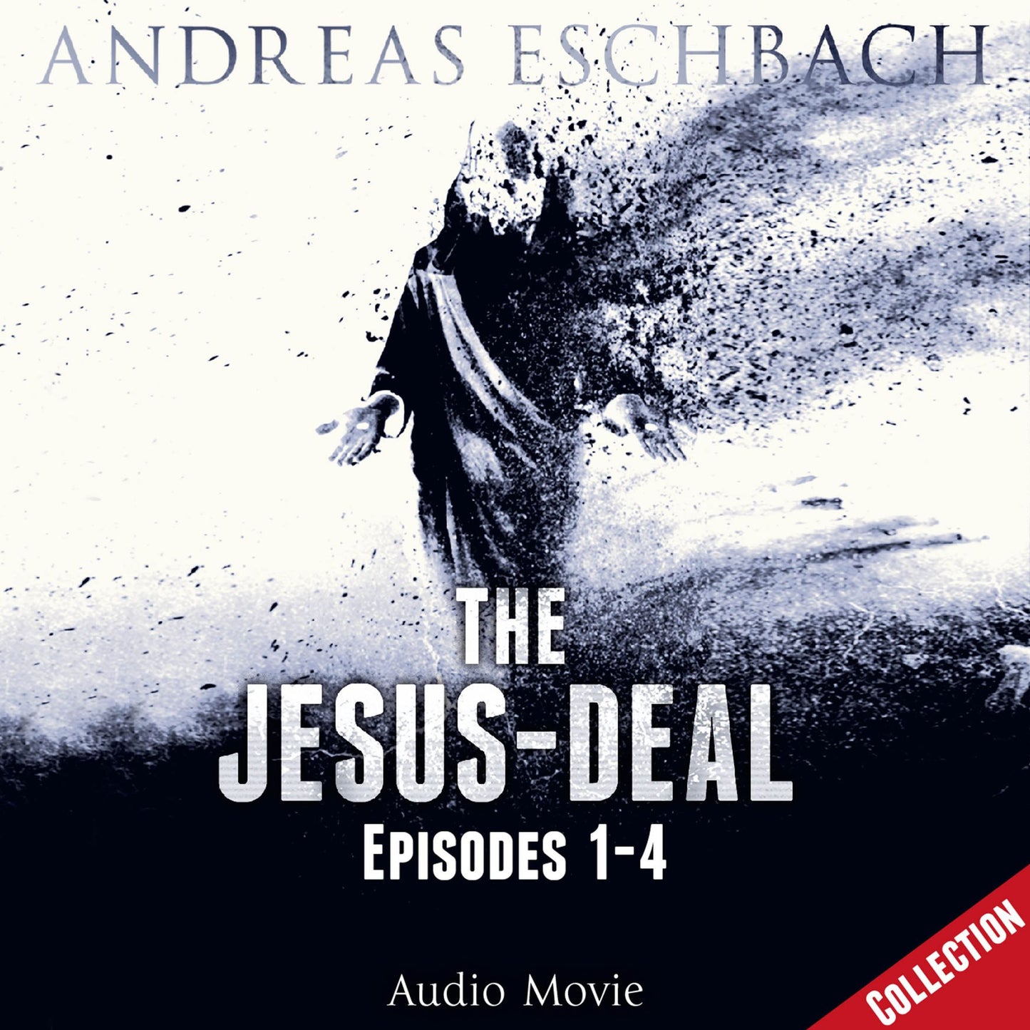 The Jesus-Deal Collection: Episodes 01-04 (Audio Movie)