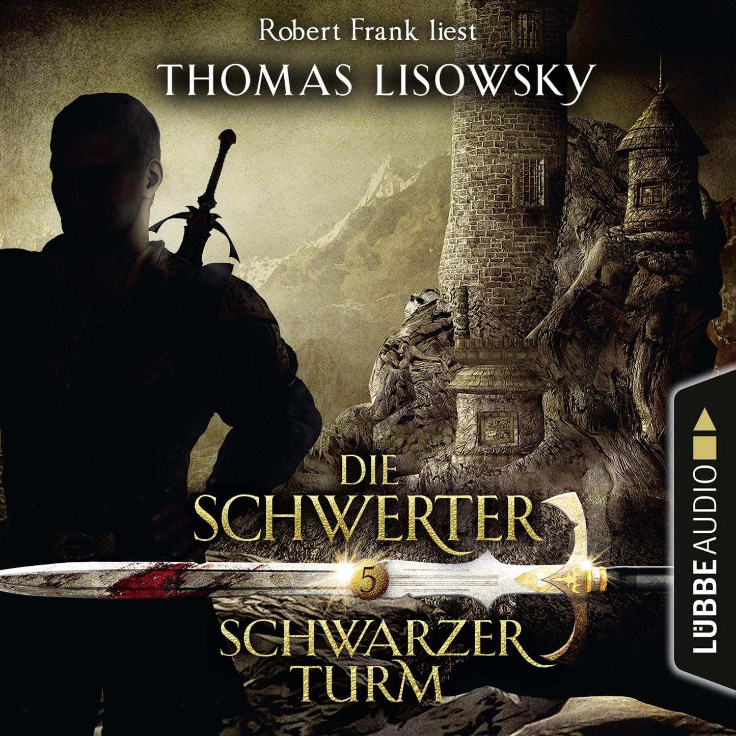 Schwarzer Turm - Die Schwerter - Die High-Fantasy-Reihe 5 (UngekÃ¼rzt)