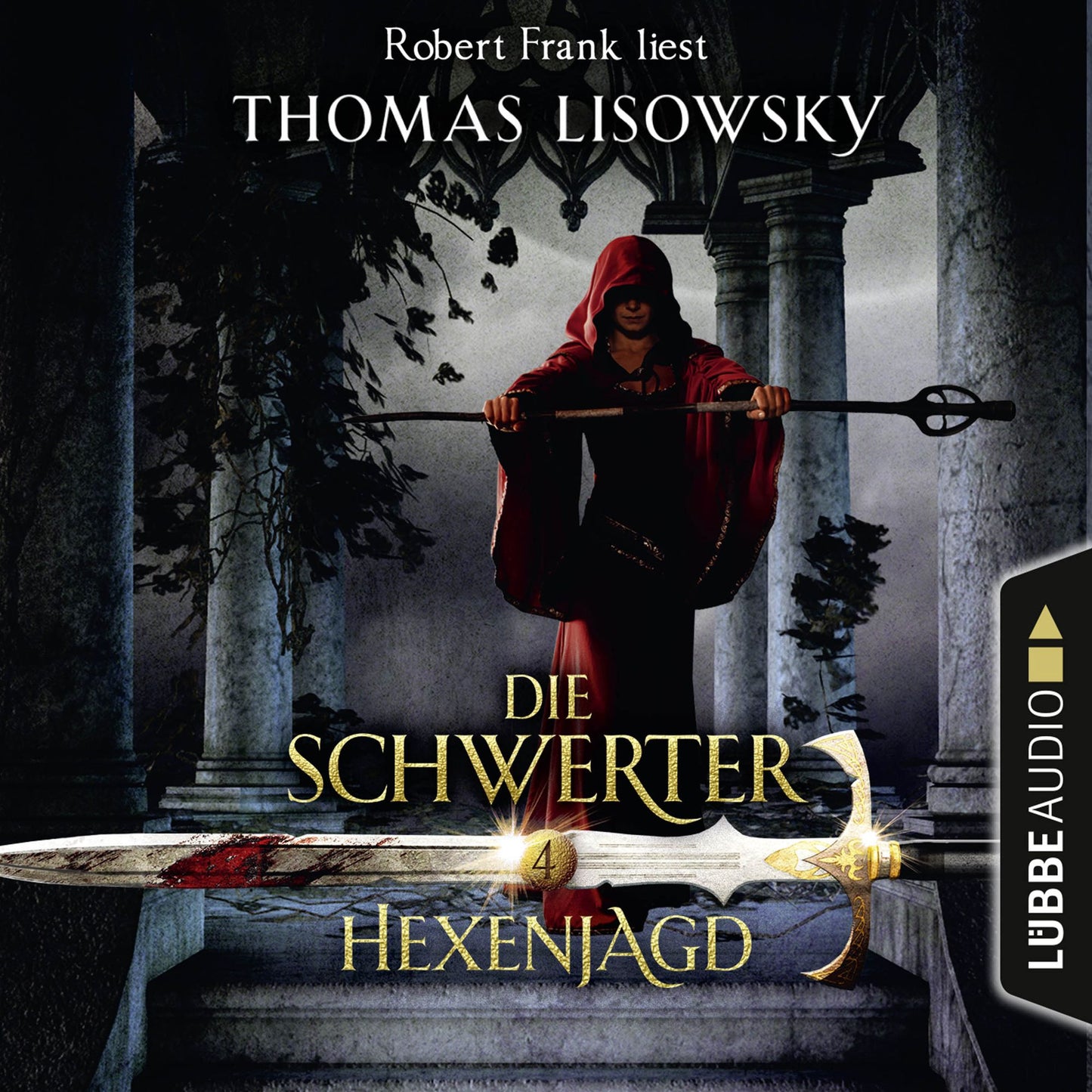 Hexenjagd - Die Schwerter - Die High-Fantasy-Reihe 4 (UngekÃ¼rzt)
