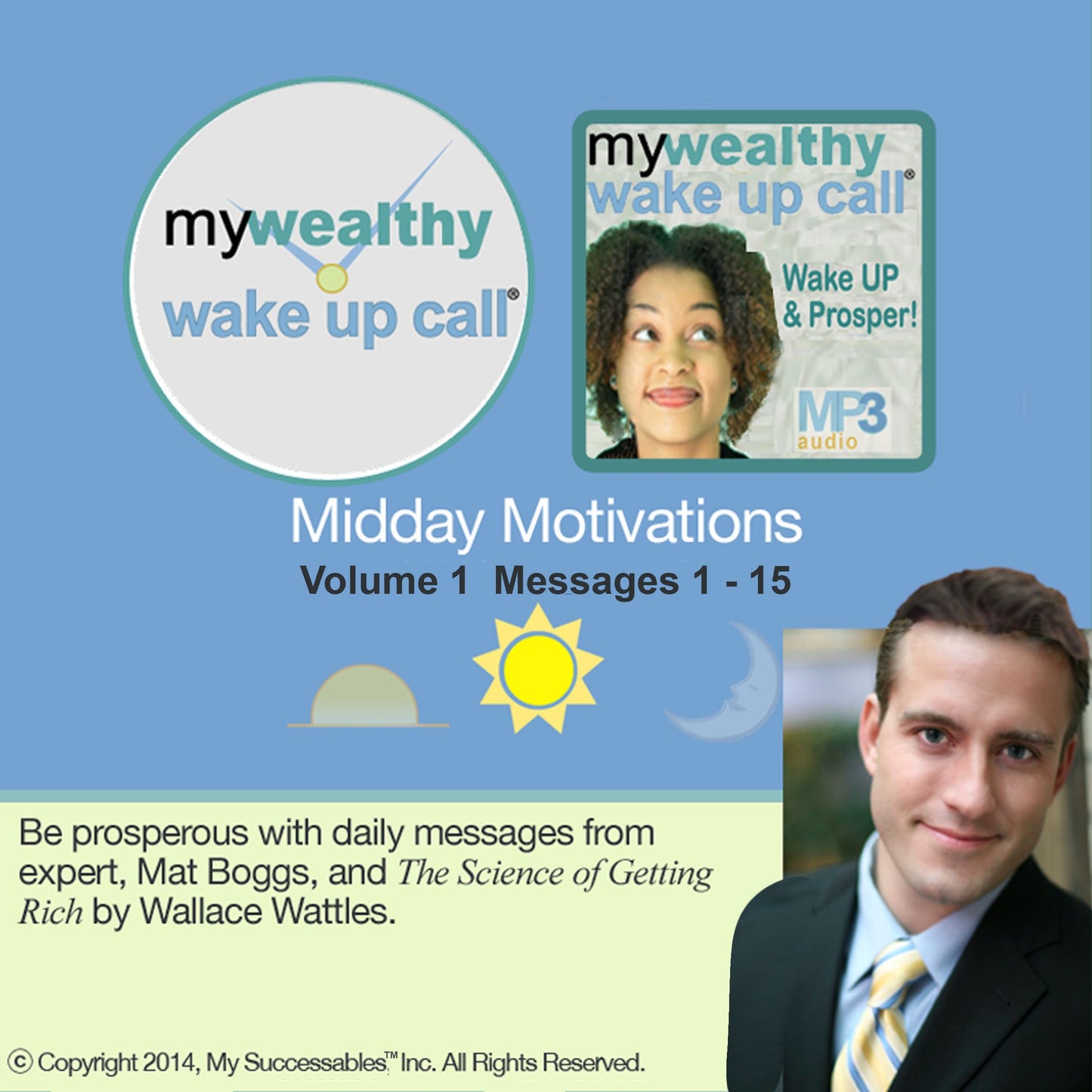 My Wealthy Wake UP Call ¿: Midday Motivations: Volume 1