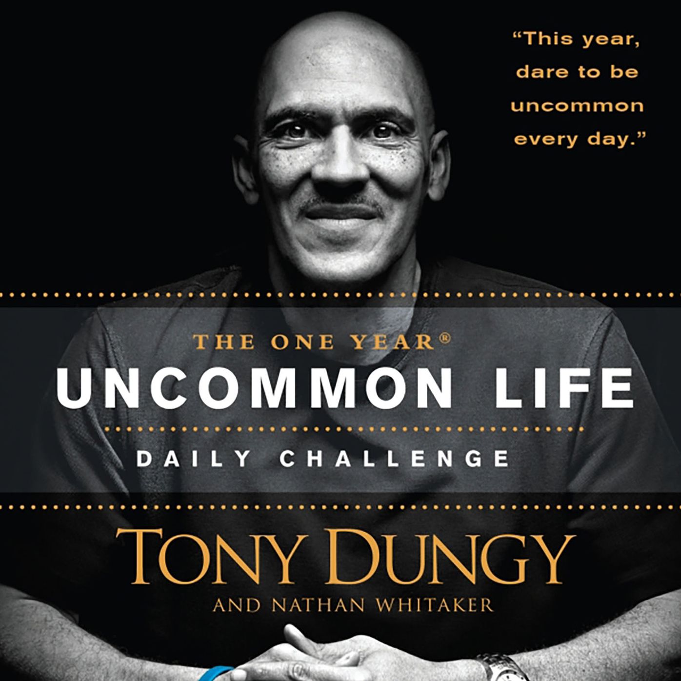 The One Year Uncommon Life Daily Challenge