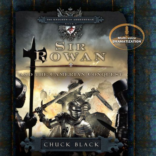 Sir Rowan and the Camerian Conquest : The Knights of Arrethtrae, Book 6