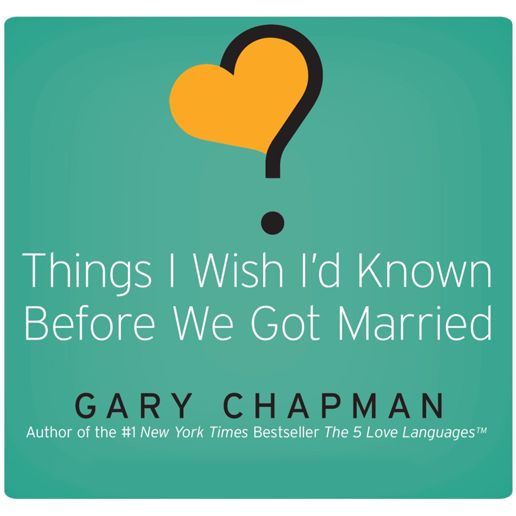 Things I Wish I'd Known Before We Got Married