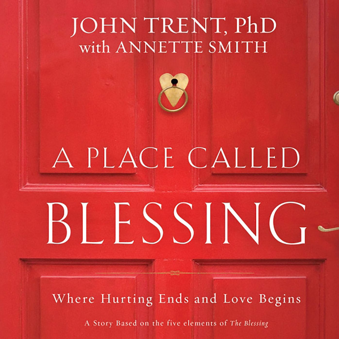 A Place Called Blessing: Where Hurting Ends and Love Begins